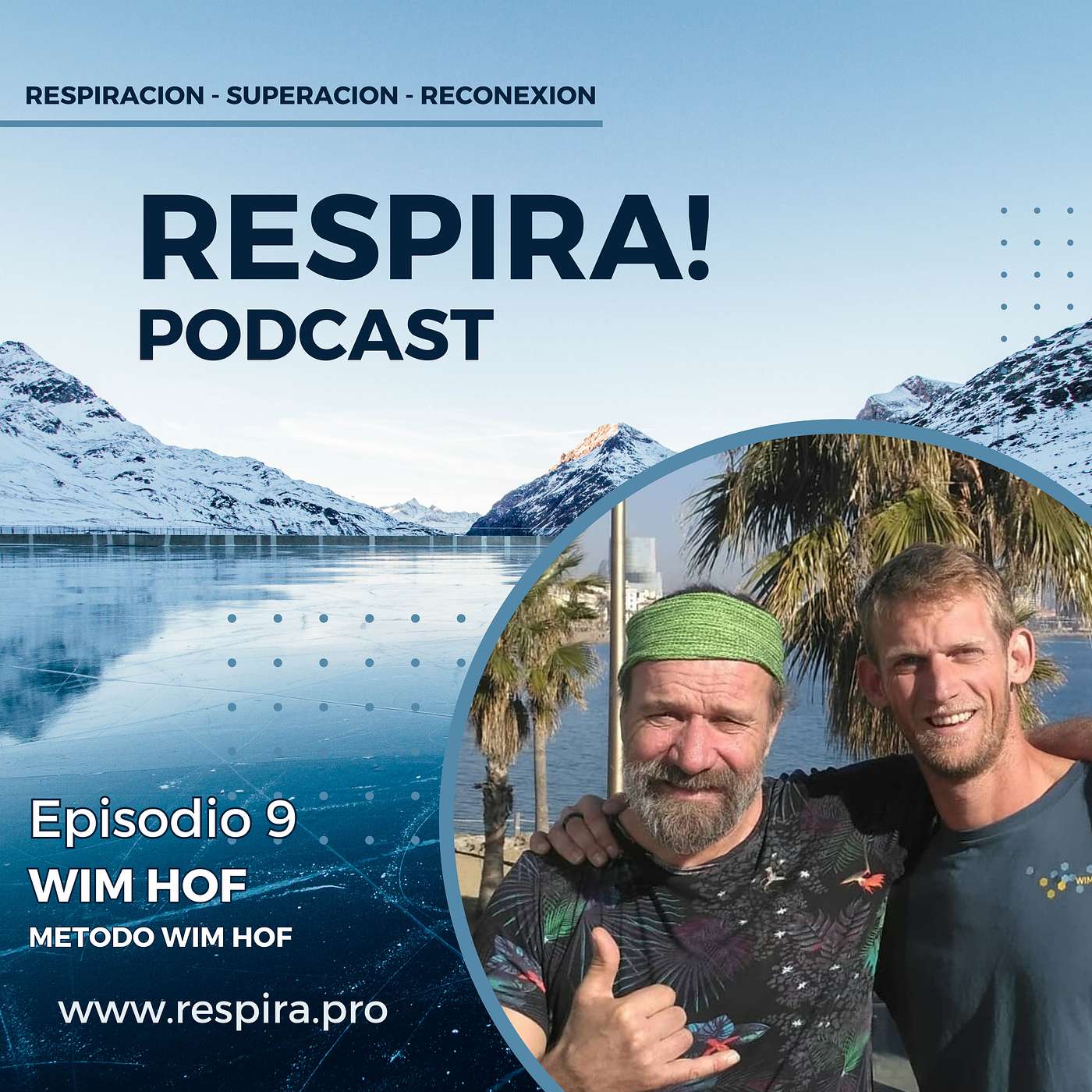 Respira! 09 - Wim Hof - Desvelando los secretos del Hombre de Hielo: Entrevista exclusiva con Wim Hof en Español