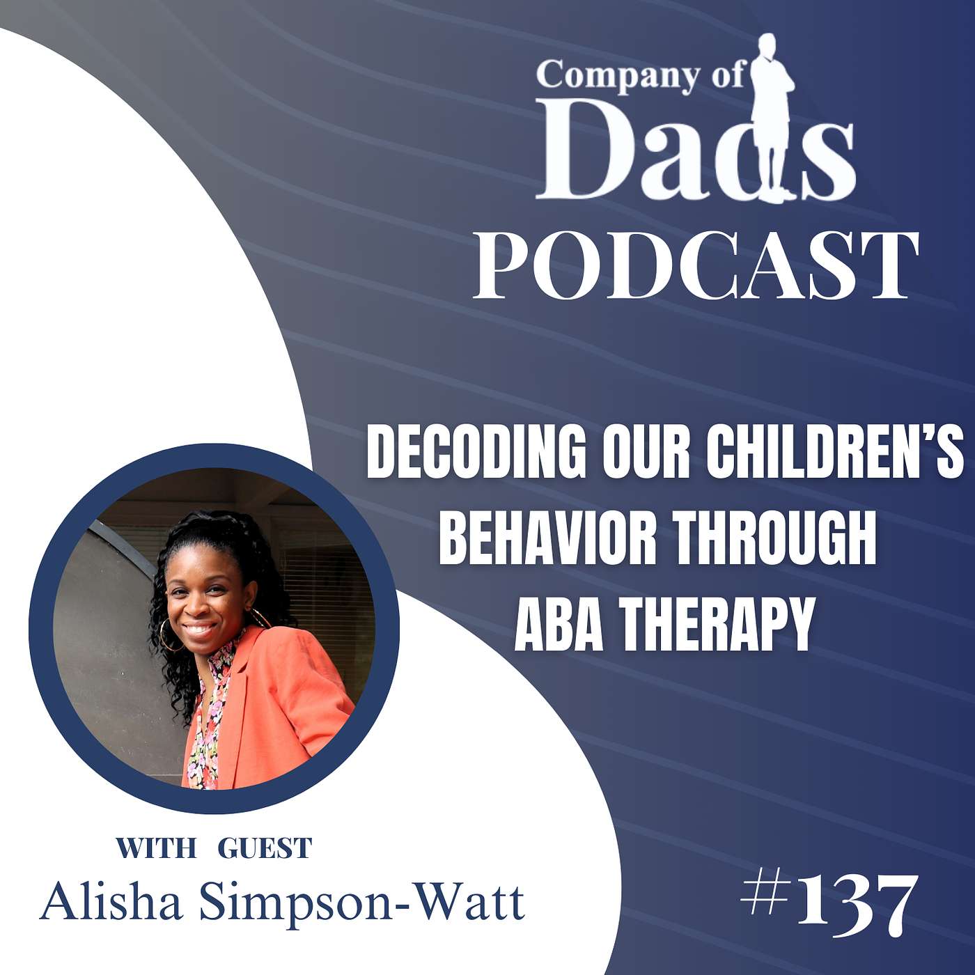 EP137: Decoding Our Children’s Behavior Through ABA Therapy