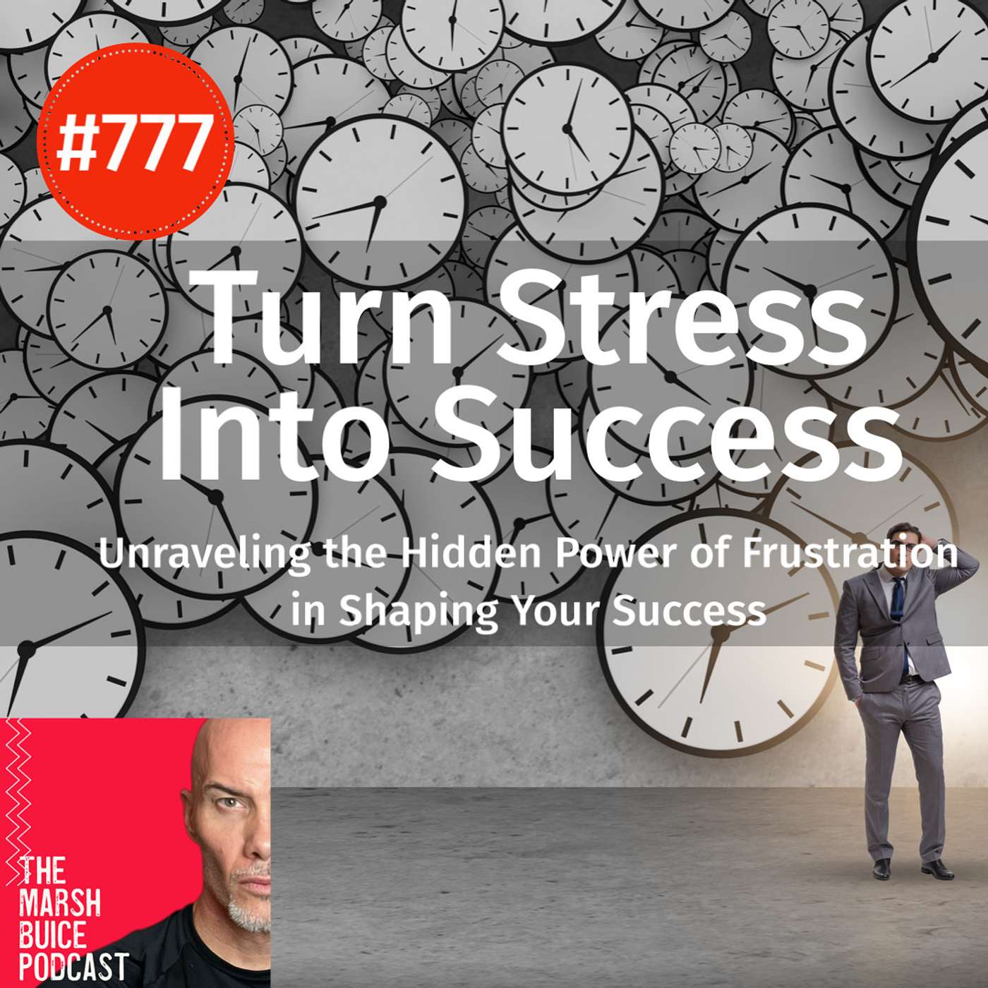 777. The Upside Of Down: Transforming Stress into Success