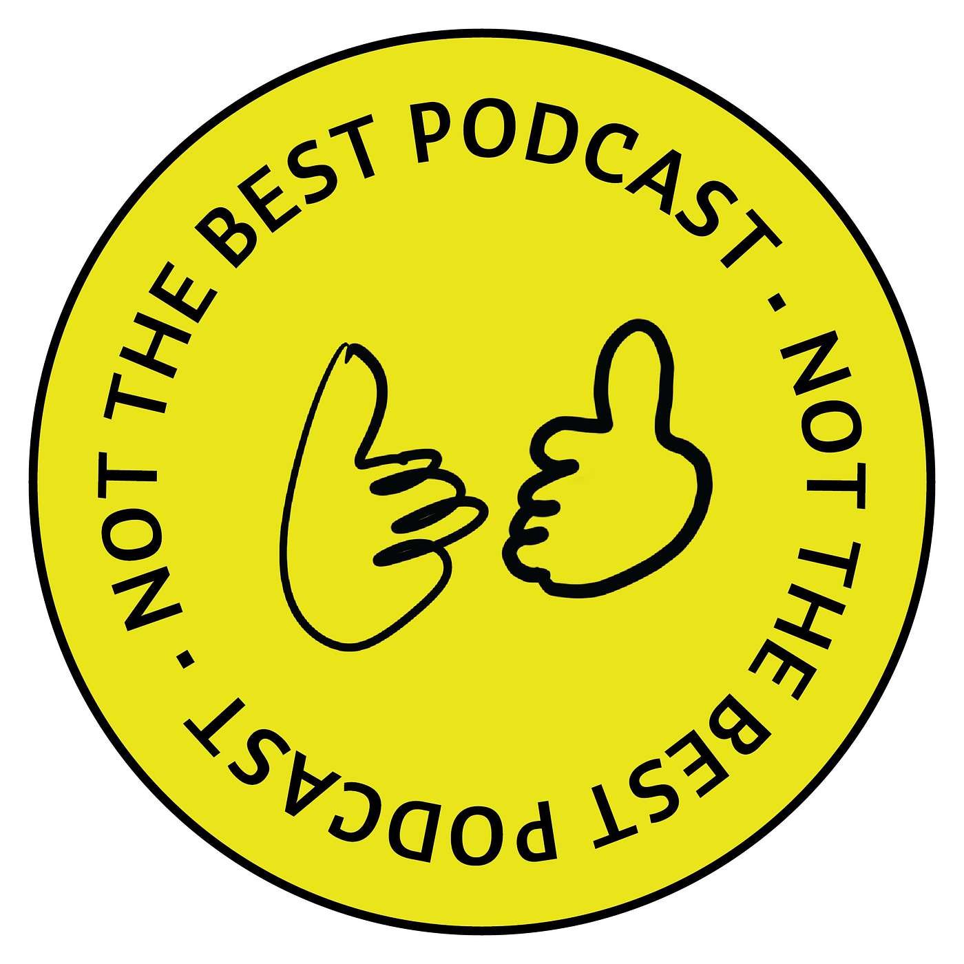 Not The Best Podcast podcast artwork