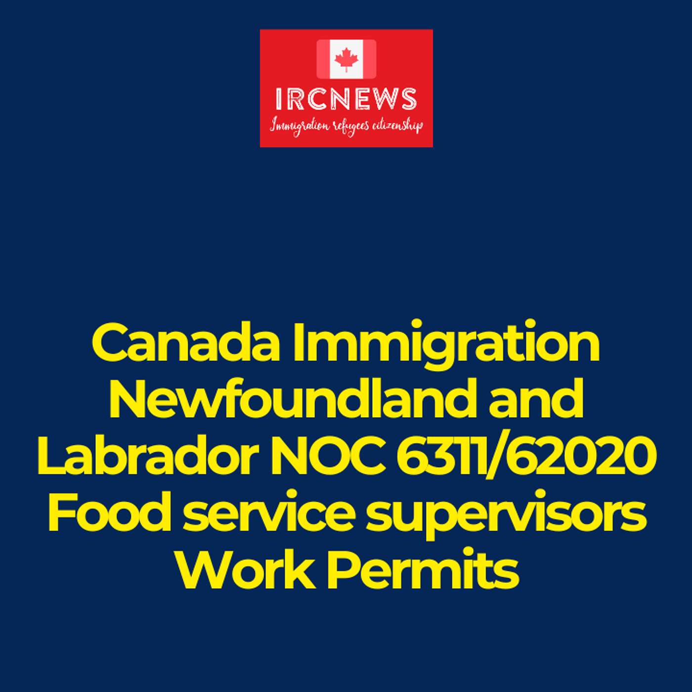 Canada Immigration Newfoundland and Labrador NOC 6311/62020 Food service supervisors Work Permits episode artwork