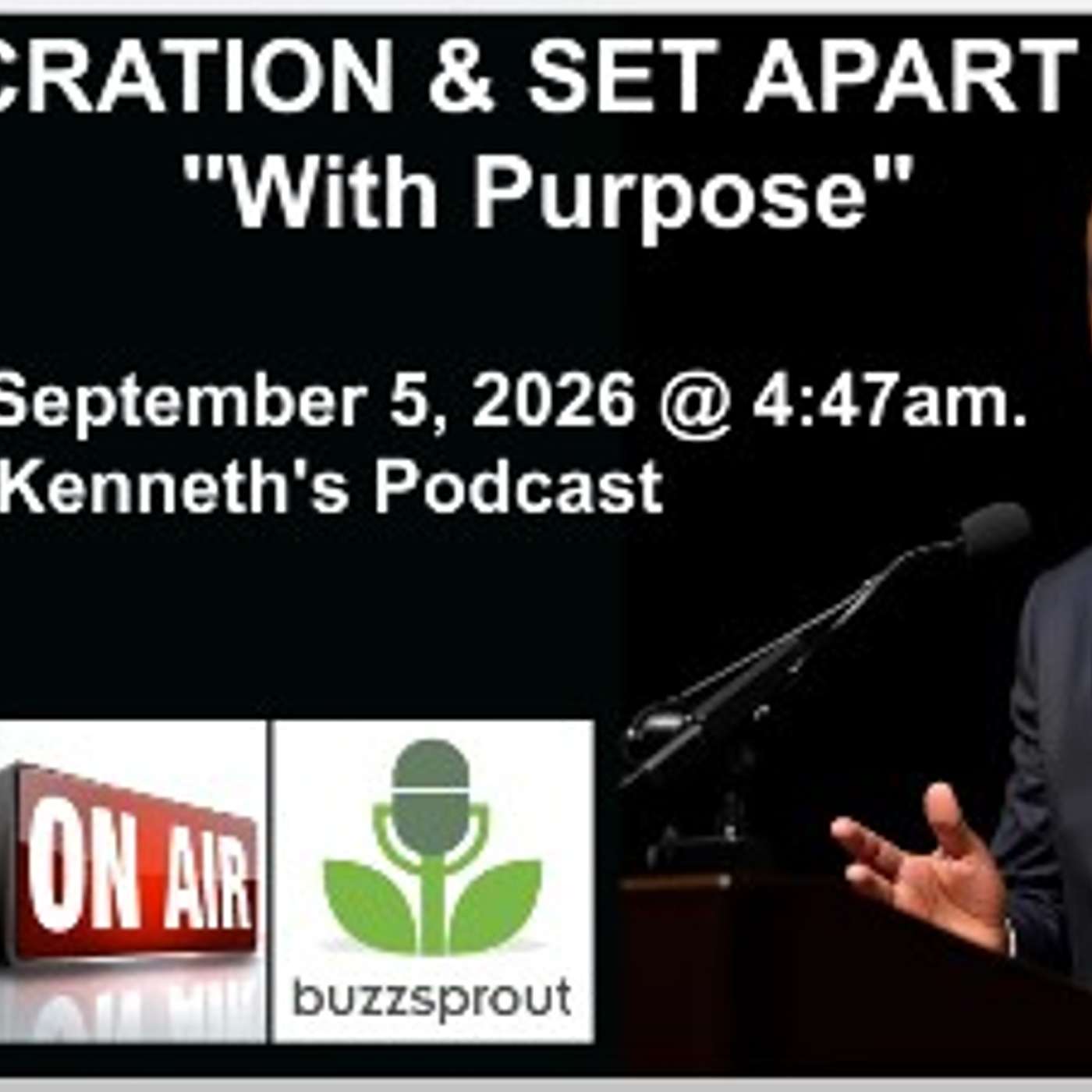 CONSECRATION & SET APART TO GOD "With Purpose" - September 5, 2026 - Understanding the Knowledge and Wisdom of Consecration Unto God episode artwork