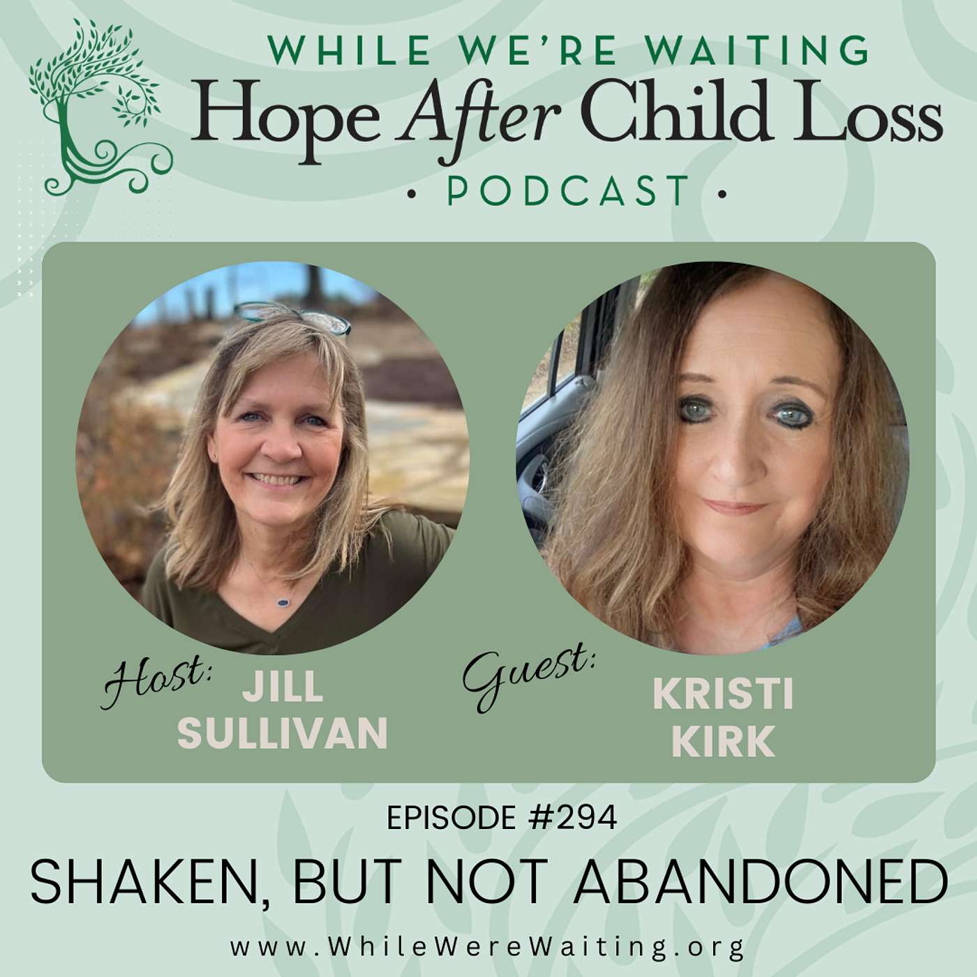 294 | Shaken, But Not Abandoned (Part Two) with Kristi Kirk