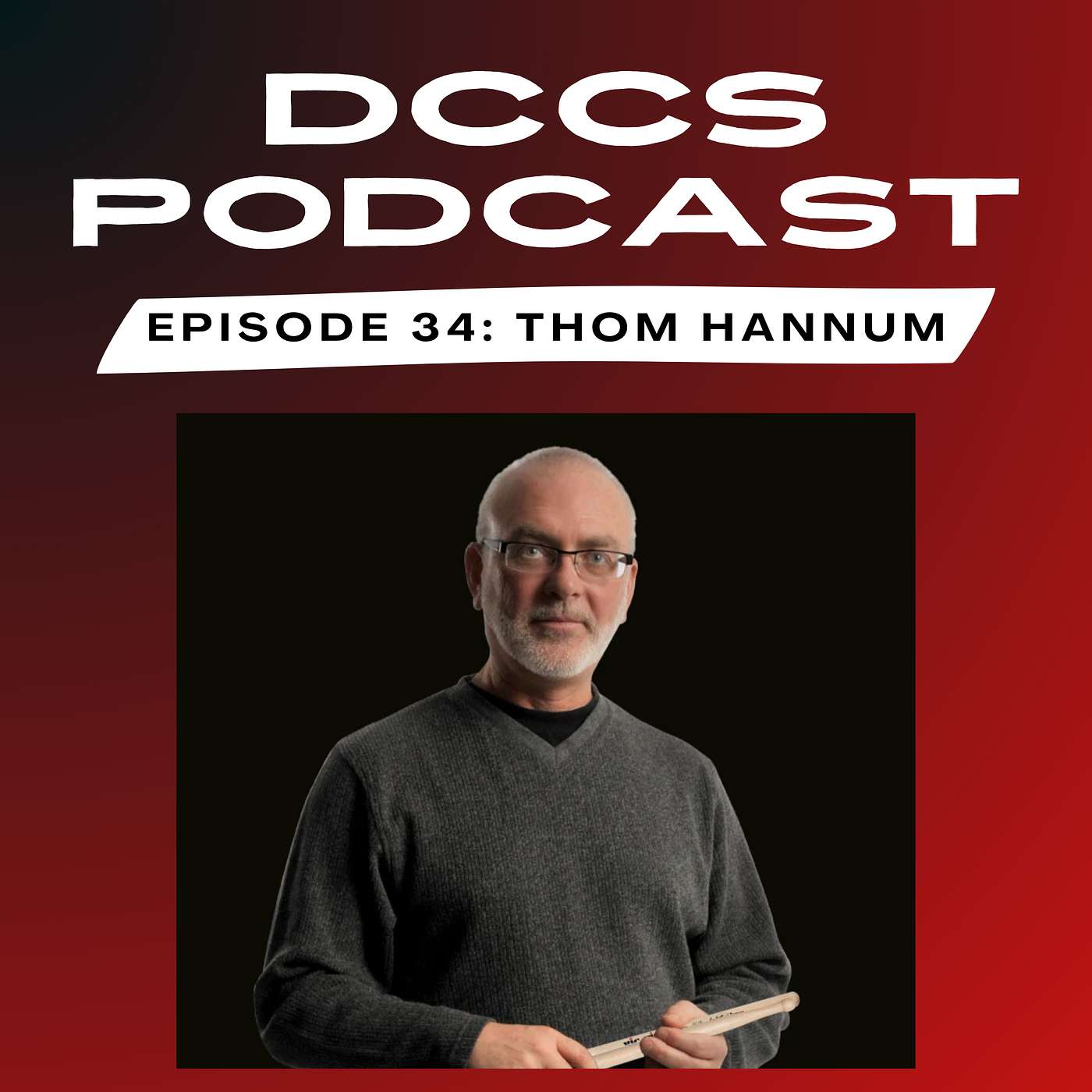 DCCS Podcast: Episode 34 - Thomm Hannum