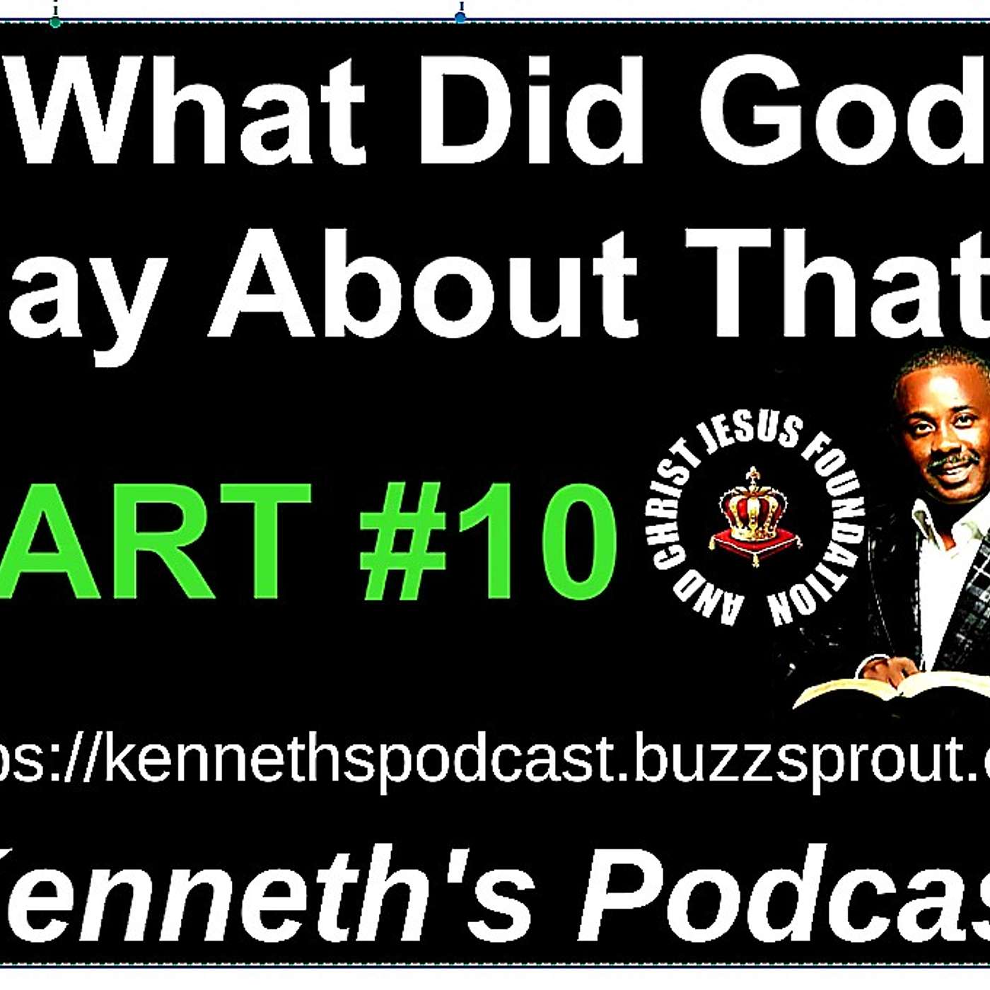 PART #10 - What Did God Say About That? - 05/15/2025 - Pay Attention...
