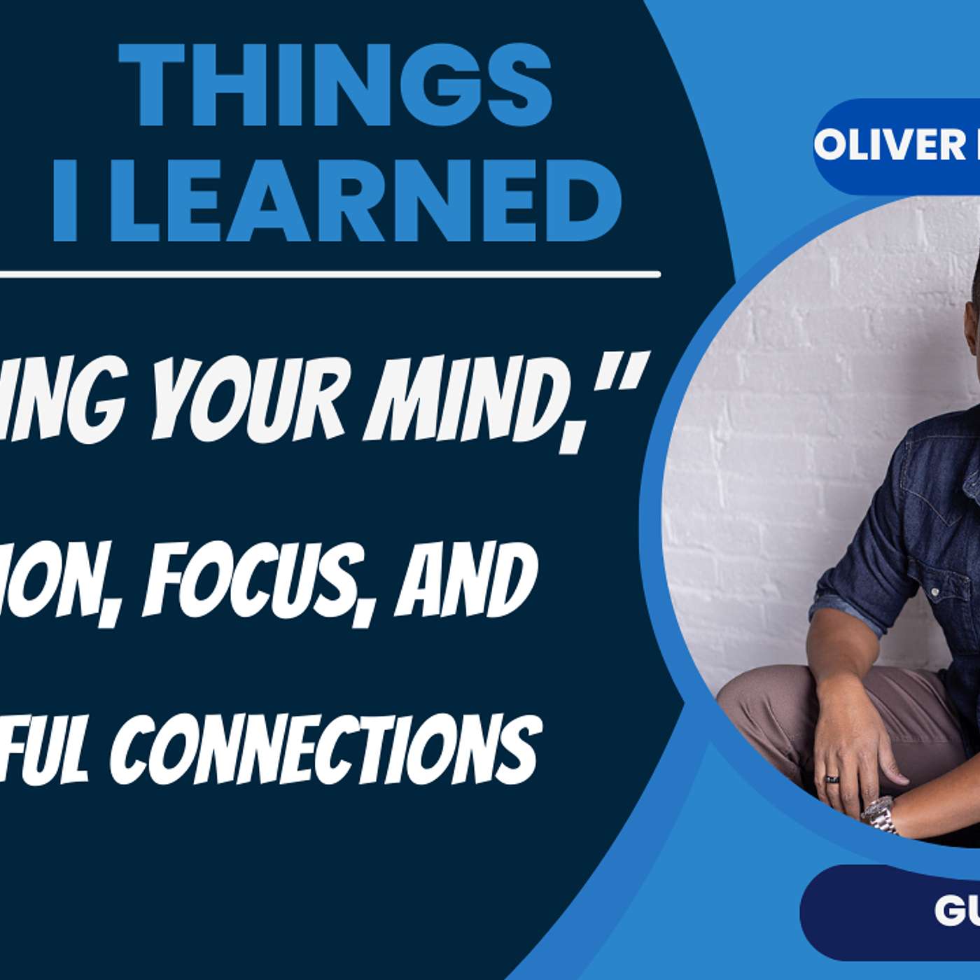 Mastering Your Mind: The Power of Meditation, Focus, and Meaningful Connections in a Chaotic World episode artwork