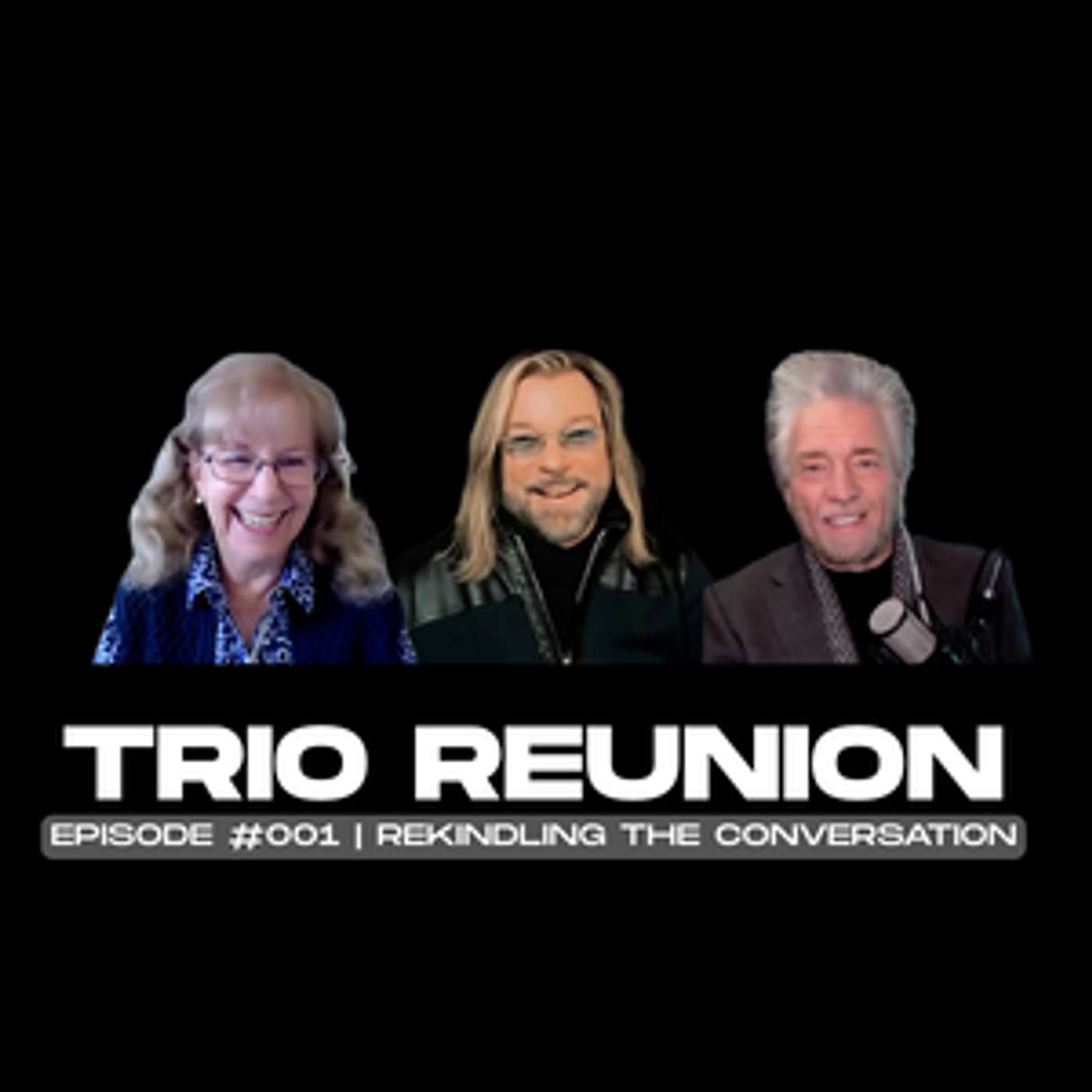 Trio Reunion | Episode #001