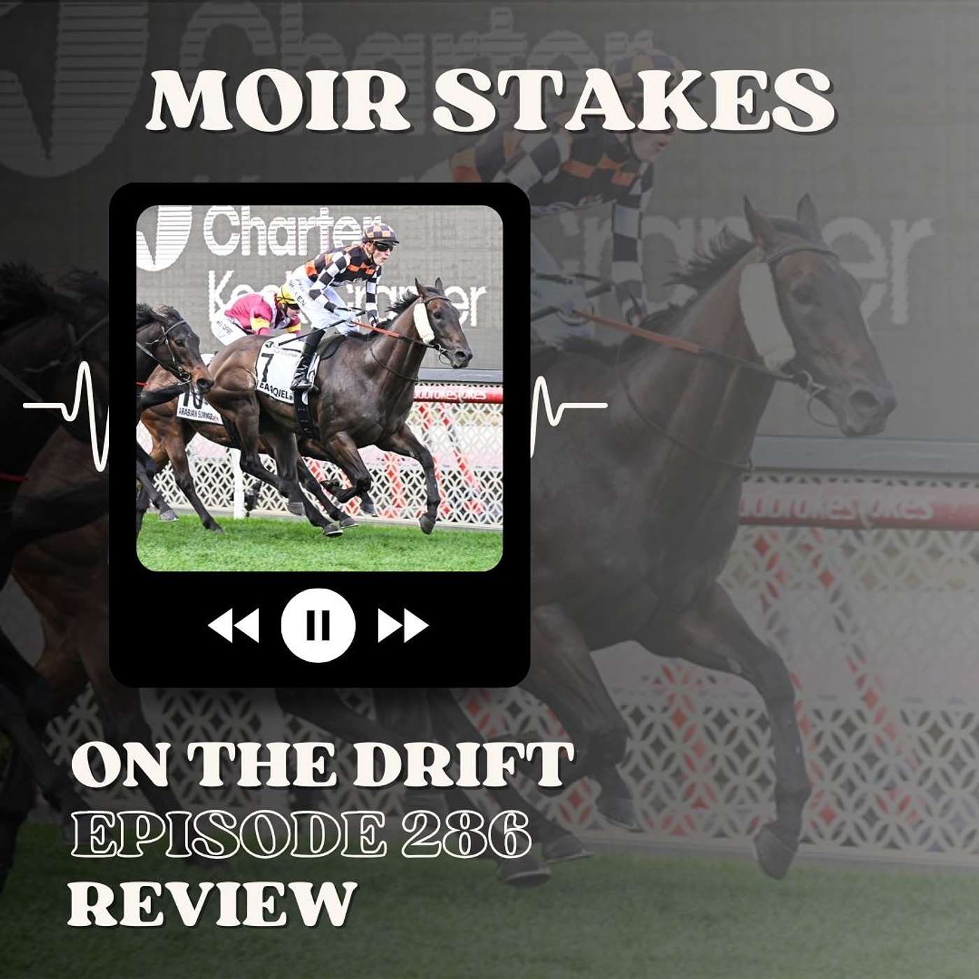 286 // Moir Stakes Review | Baraqieling Ourselves