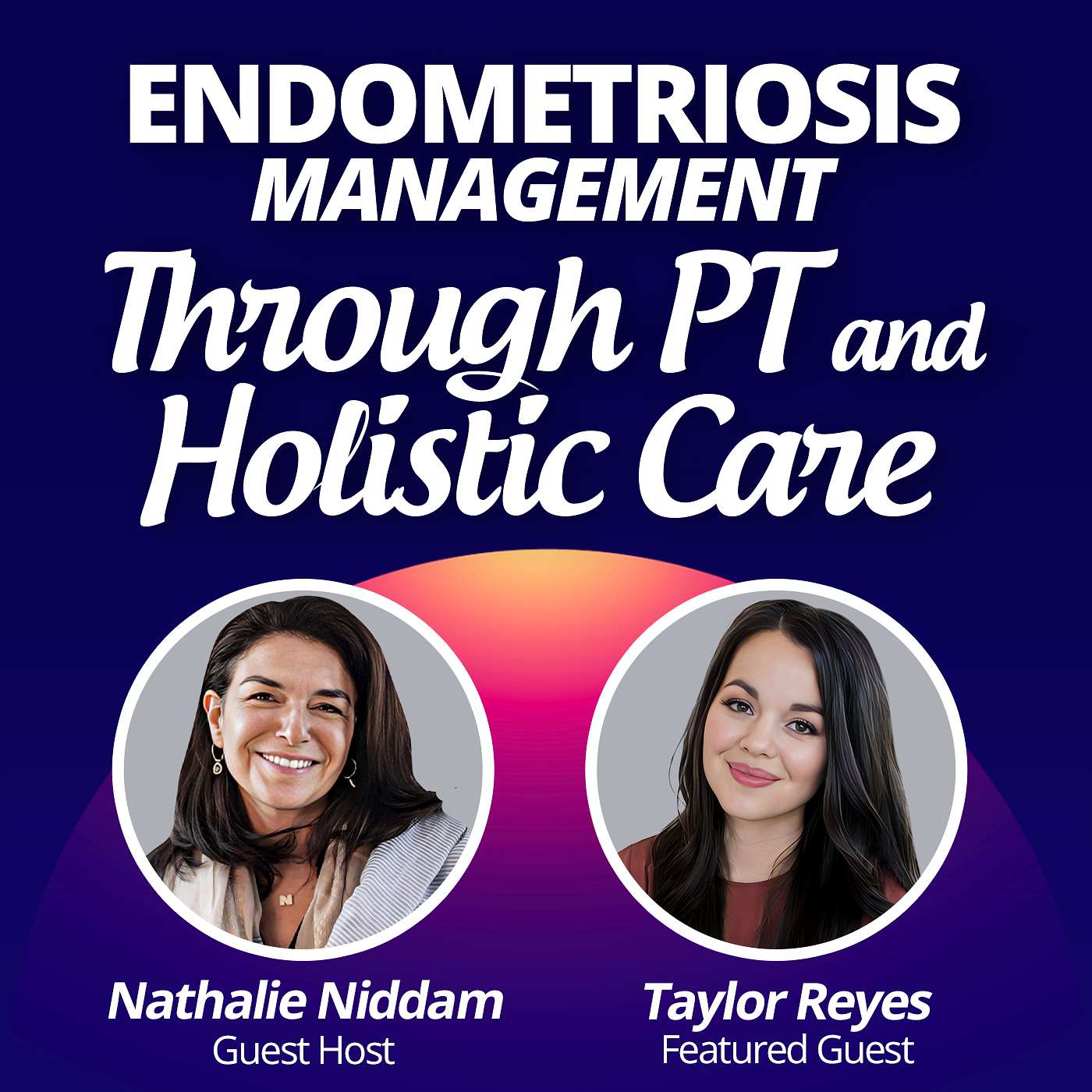 #16 - Endometriosis Management with PT and Holistic Care