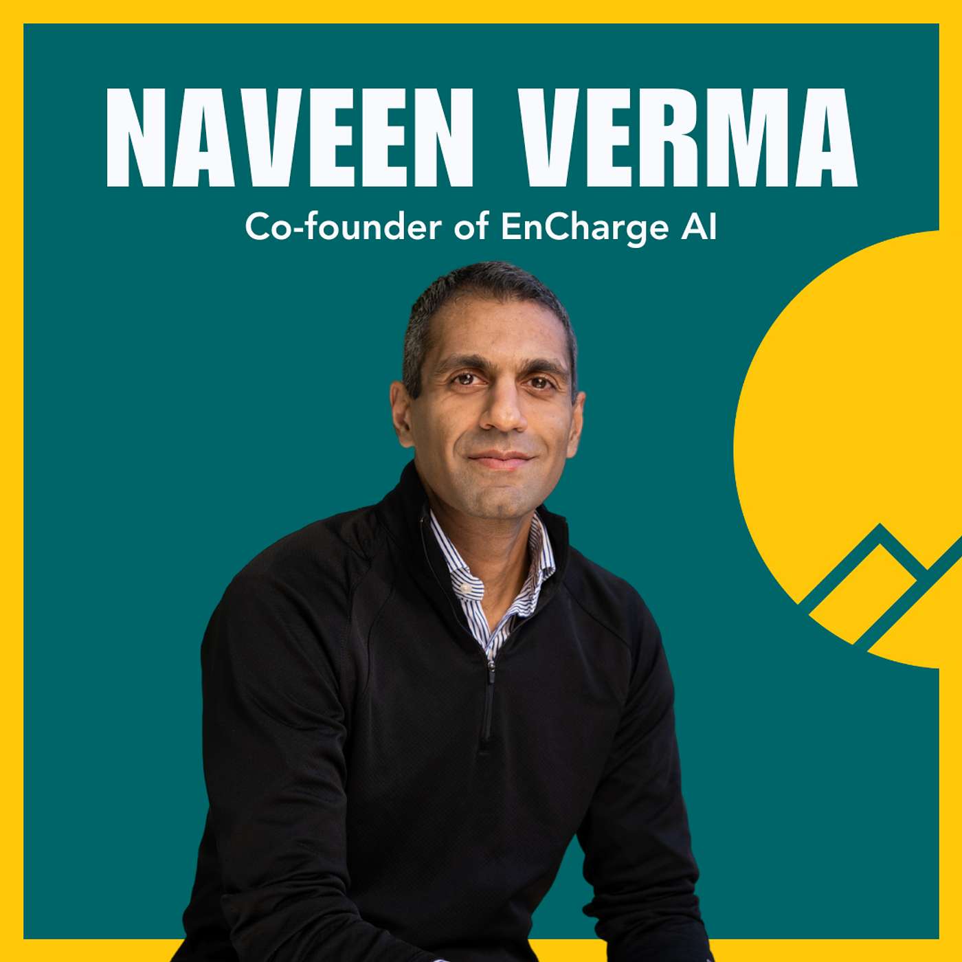 #99 Naveen Verma — From Princeton Professor  to Venture-Backed CEO, Fundraising Without a Network, and Leading Firmly and Empathetically