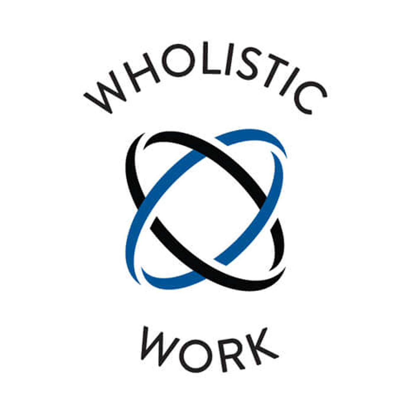 Wholistic Work podcast artwork
