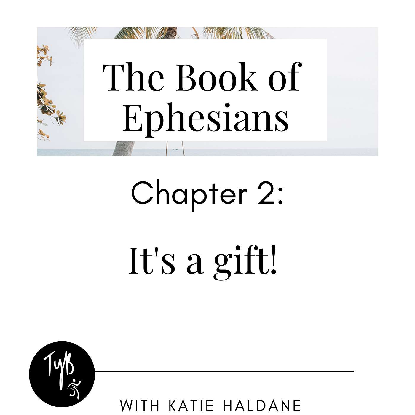 It's a gift - Ephesians Chapter 2 episode artwork