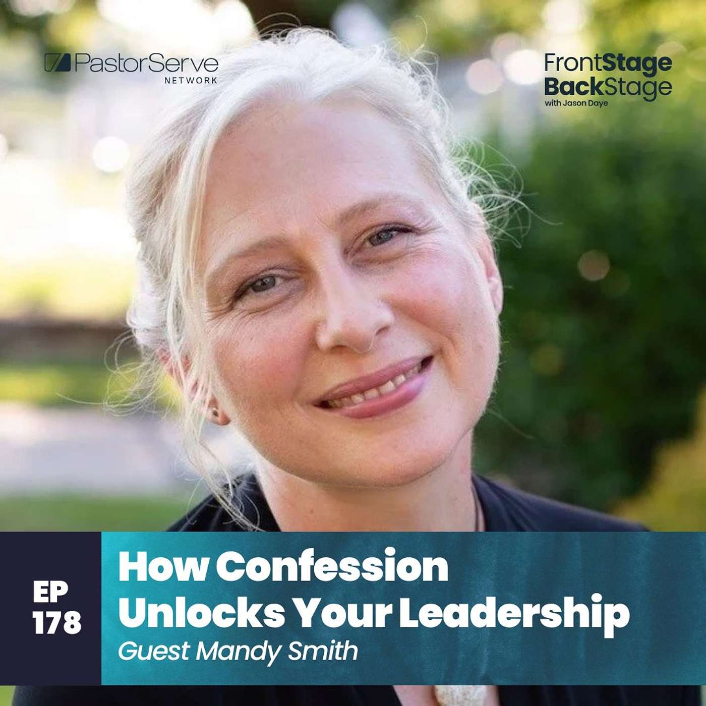 How Confession Unlocks Your Leadership - Mandy Smith - 178 - FrontStage BackStage with Jason Daye
