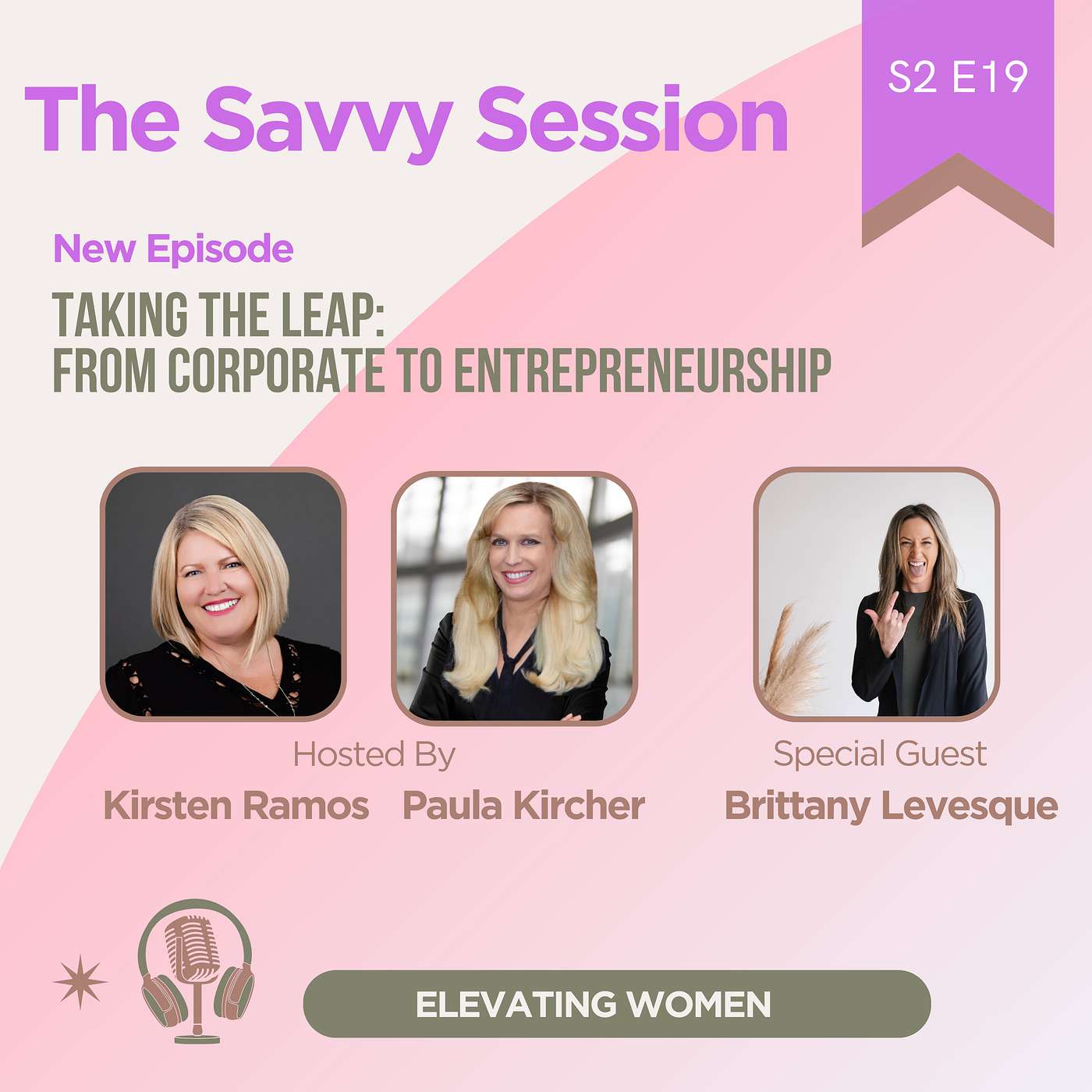 S2 Ep 19 - Taking the Leap: From Corporate to Entrepreneurship with Brittany Levesque