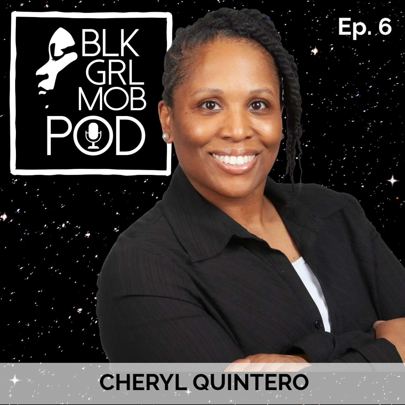 BLK GRL MOB POD - S1 E6 - Cheryl Quintero episode artwork