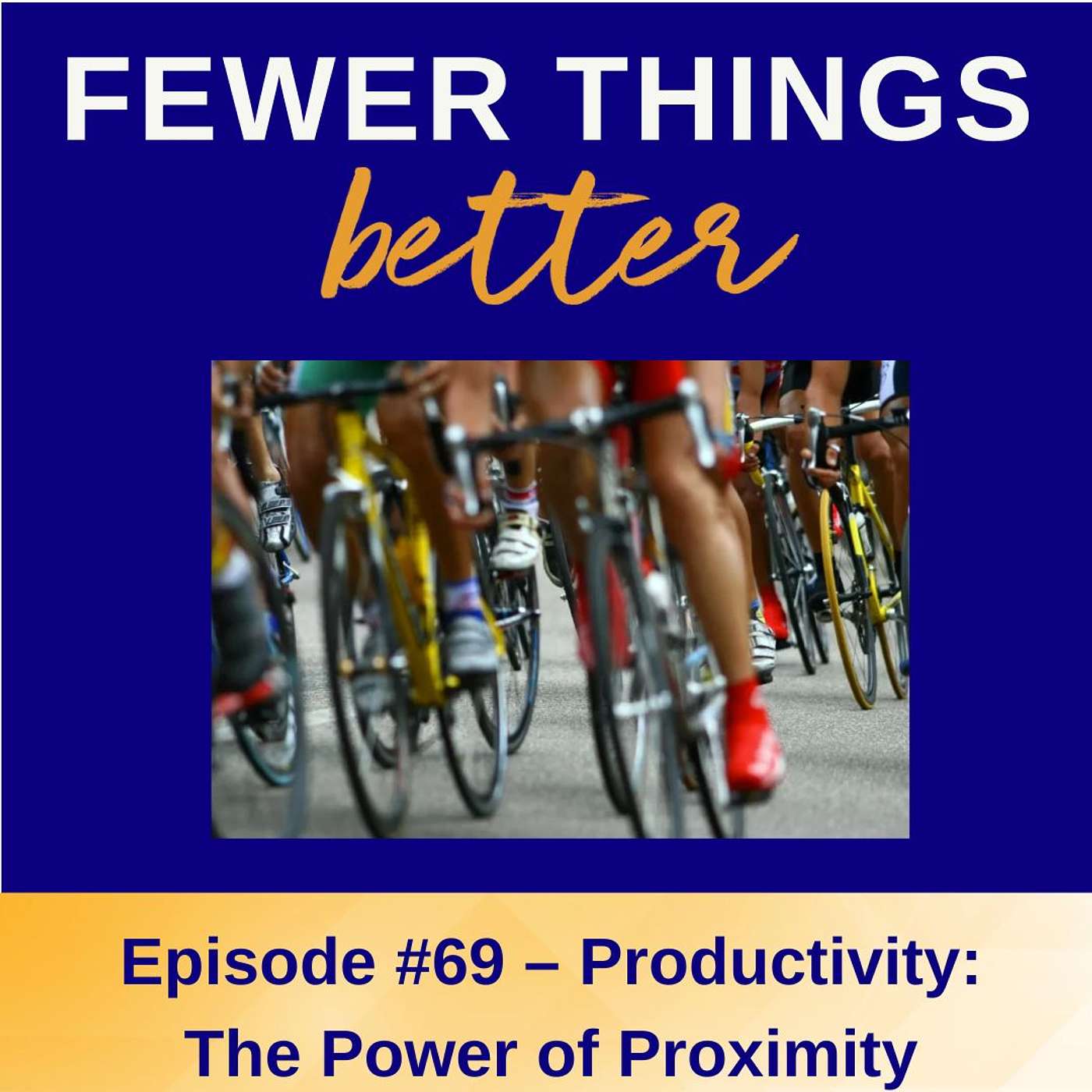 Fewer Things Better