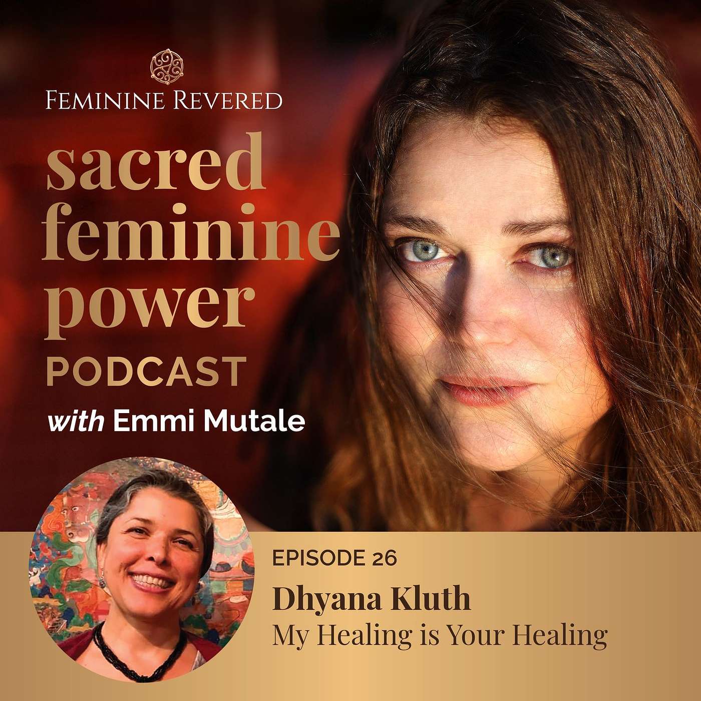 EPISODE 26; My Healing is Your Healing with Dhyana Kluth