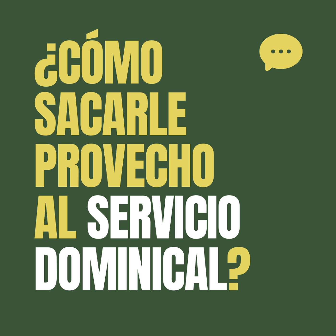 ¿Cómo sacarle el provecho al servicio dominical? | El valor de la Iglesia Local