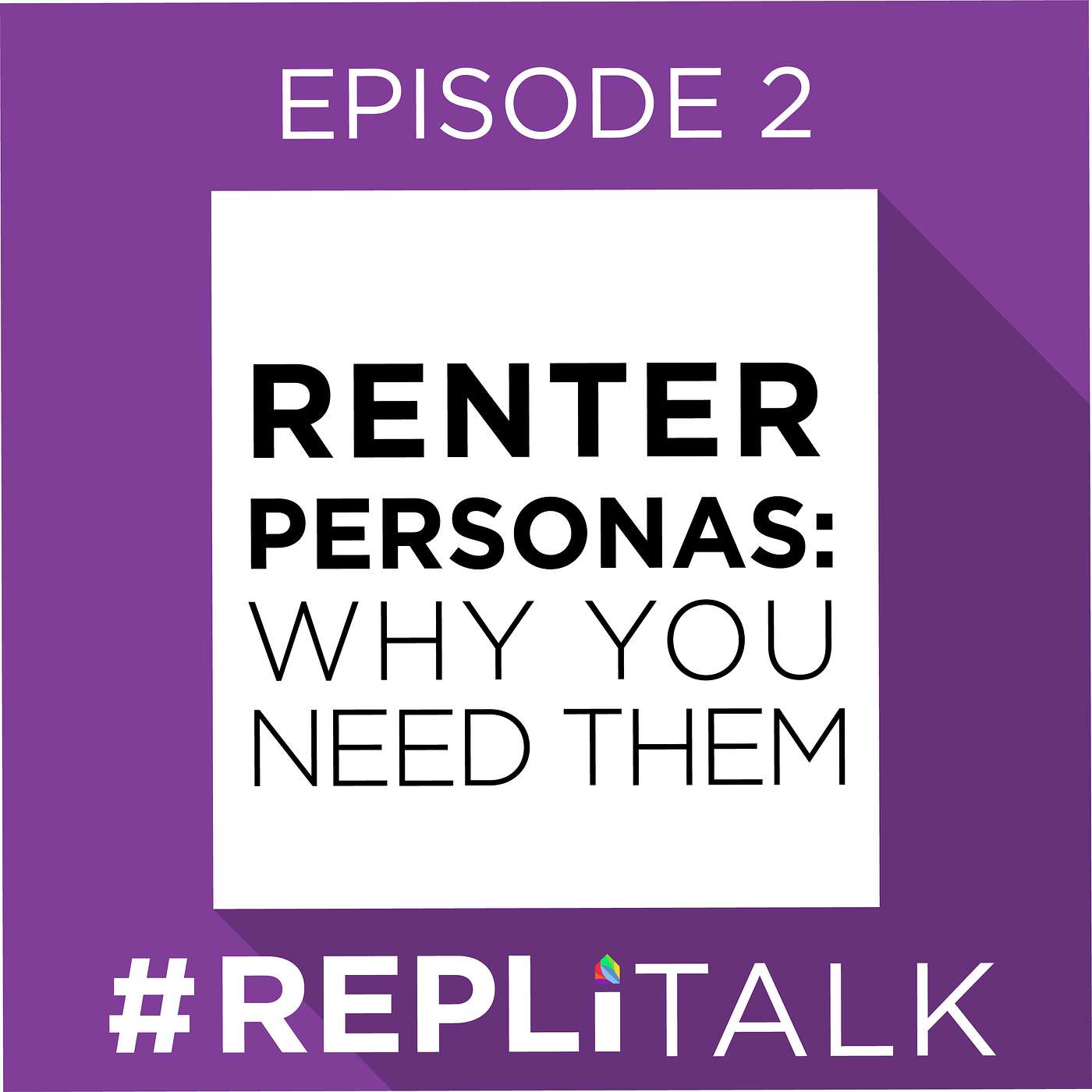 Your Apartment Community Needs Renter Personas | Episode 2