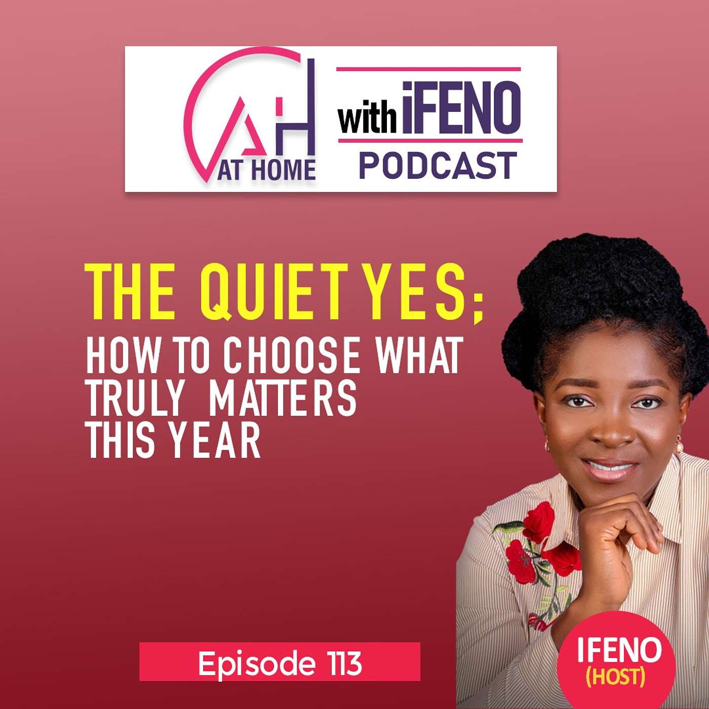 Episode 113: The Quiet Yes; How to Choose What Truly Matters This Year episode artwork