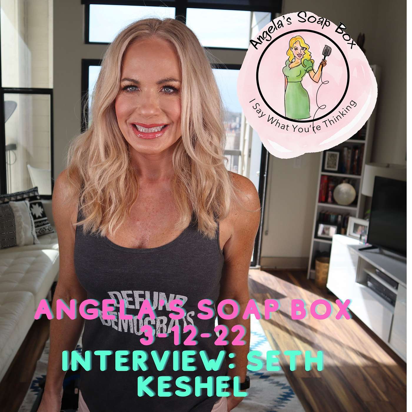 Angela's Soap Box - March 12, 2022 - Interview with Seth Keshel