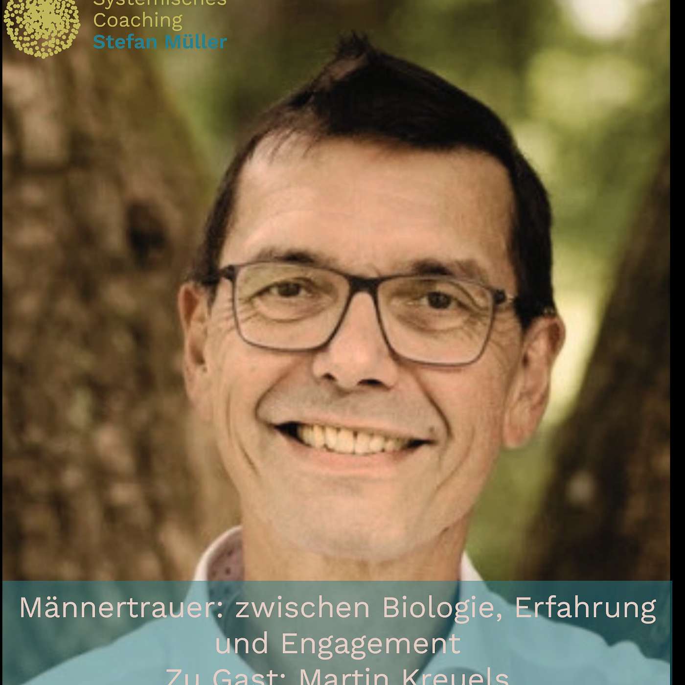 #13 Männertrauer: zwischen Biologie, Erfahrung und Engagement Zu Gast: Martin Kreuels episode artwork