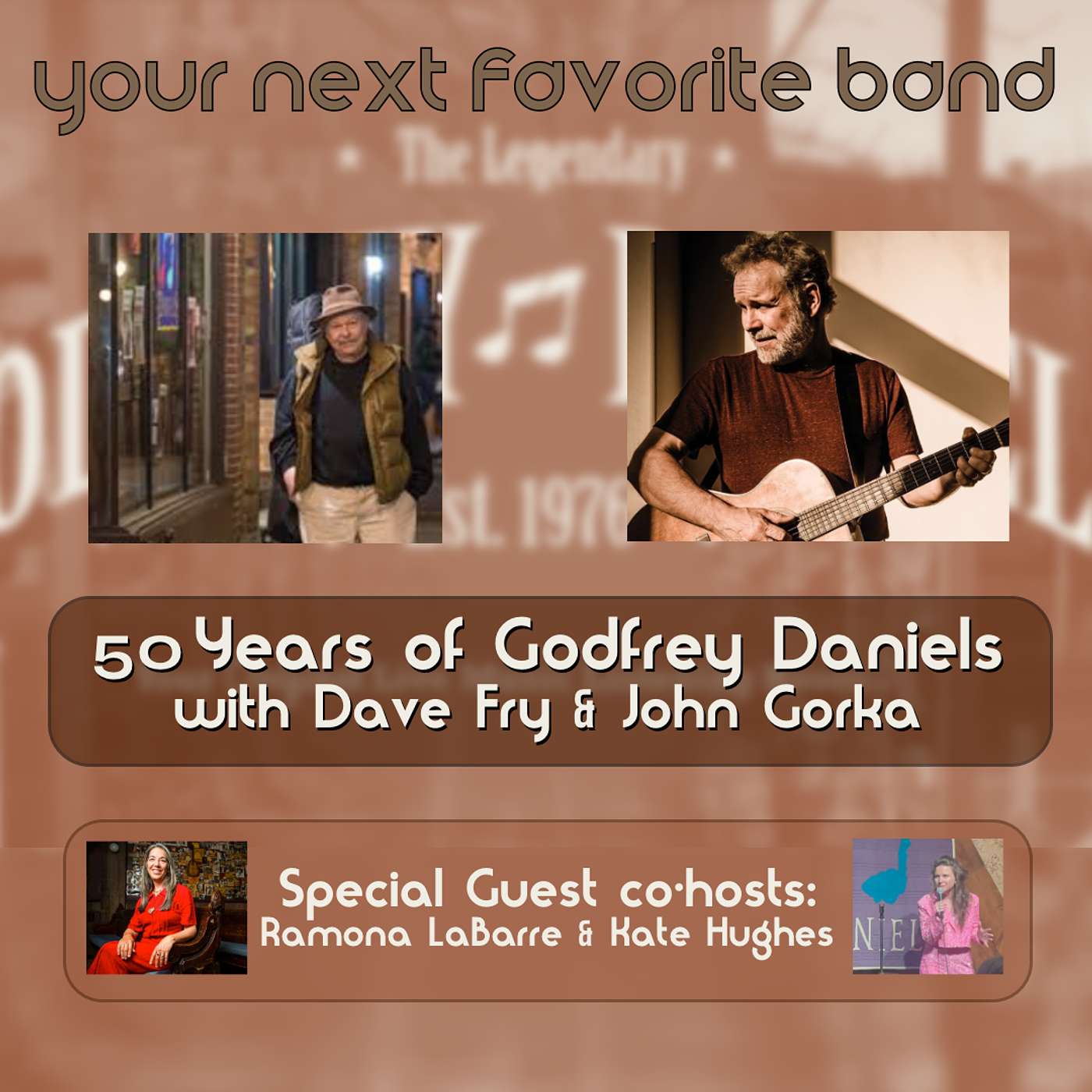 Celebrating 50 Years of Godfrey Daniels with Dave Fry & John Gorka - Your Next Favorite Band episode artwork