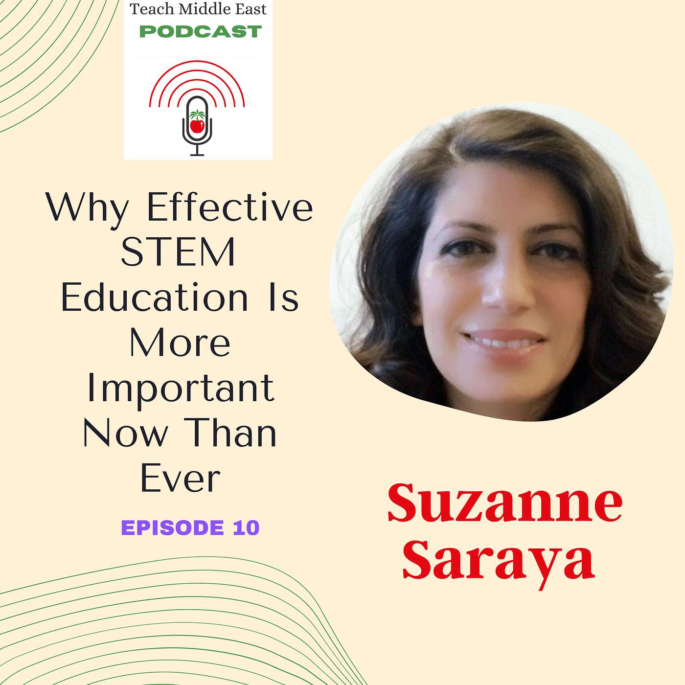Why Effective STEM Education Is More Important Now Than Ever With Suzanne Saraya
