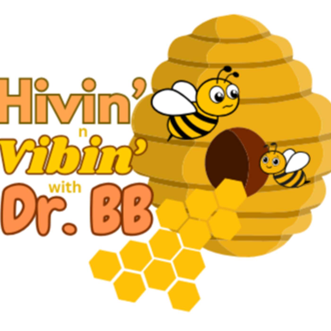Hivin' N Vibin' With Dr. BB podcast artwork