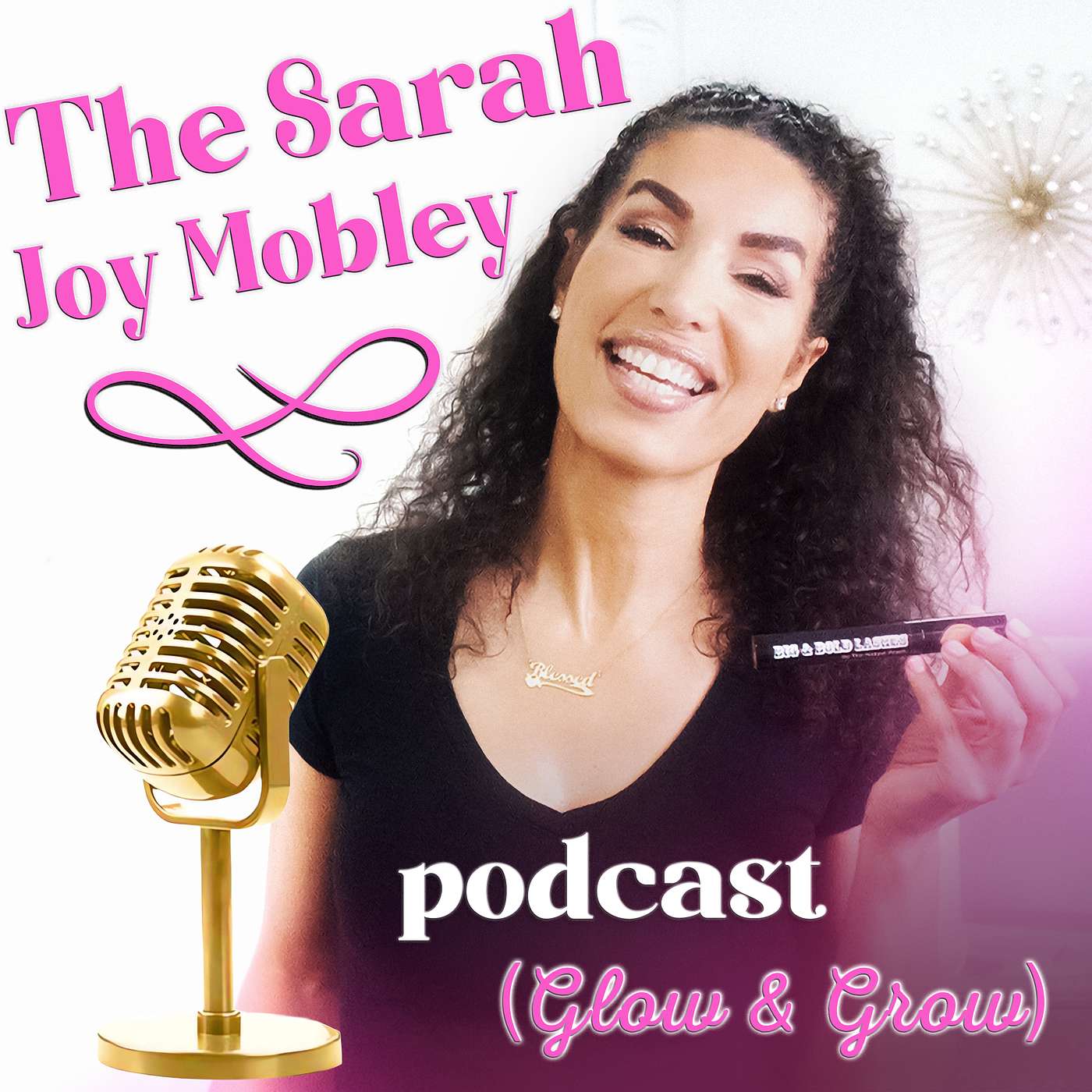 The Sarah Joy Mobley Podcast