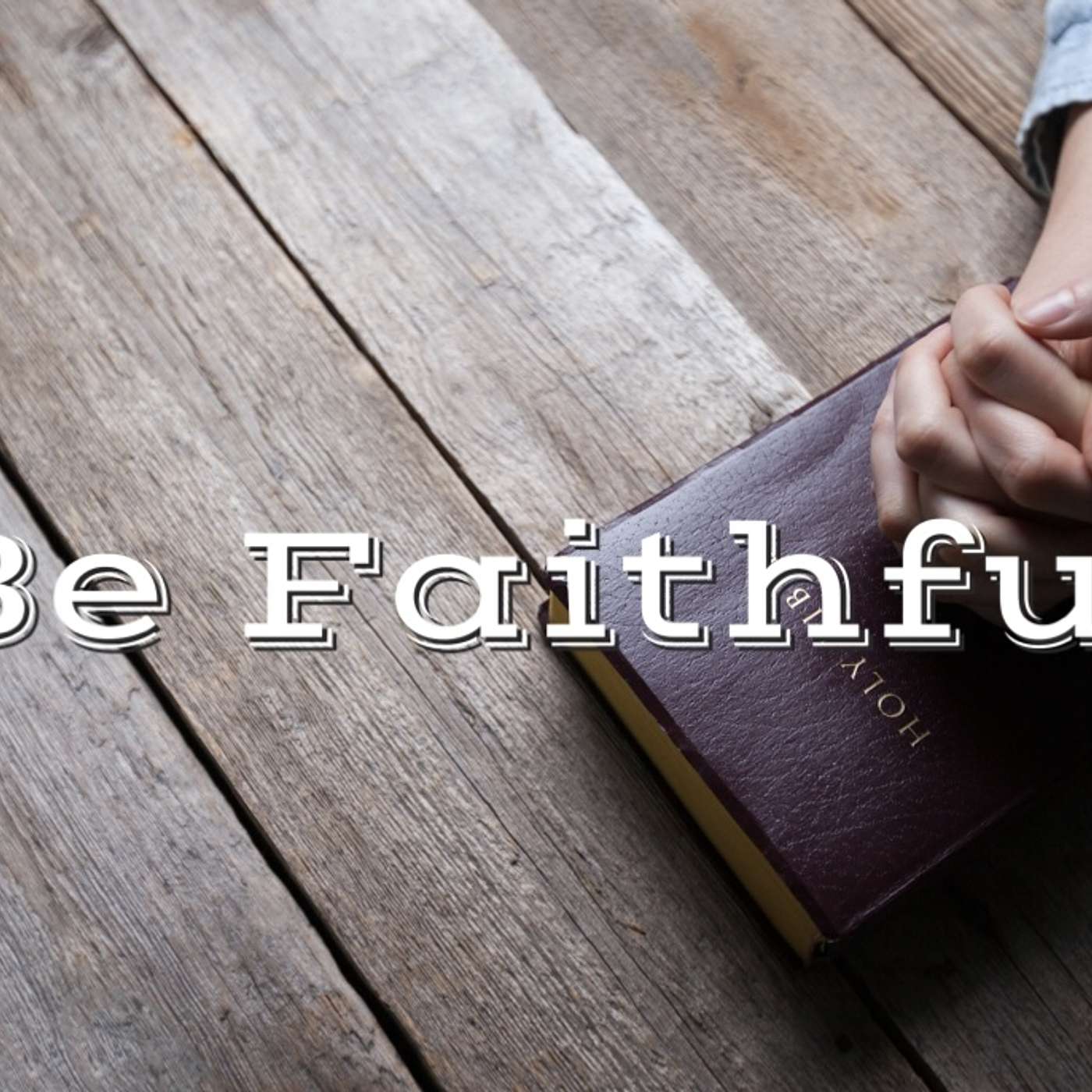 Be Faithful! episode artwork