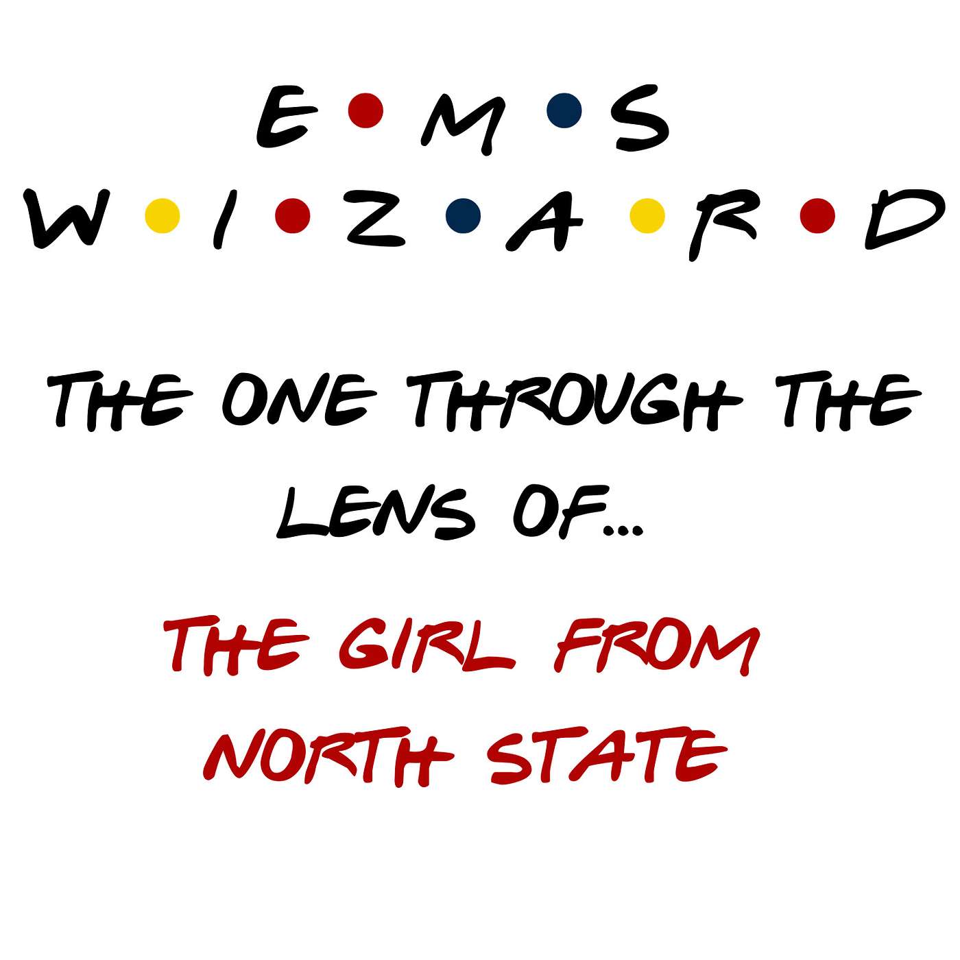Through the Lens of - The EMS Wizard Podcast