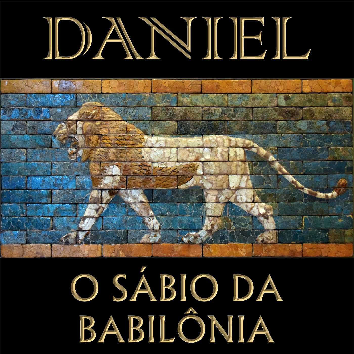 Série Daniel, O Sábio da Babilônia: 03 "O Céu Domina," 4.1–37