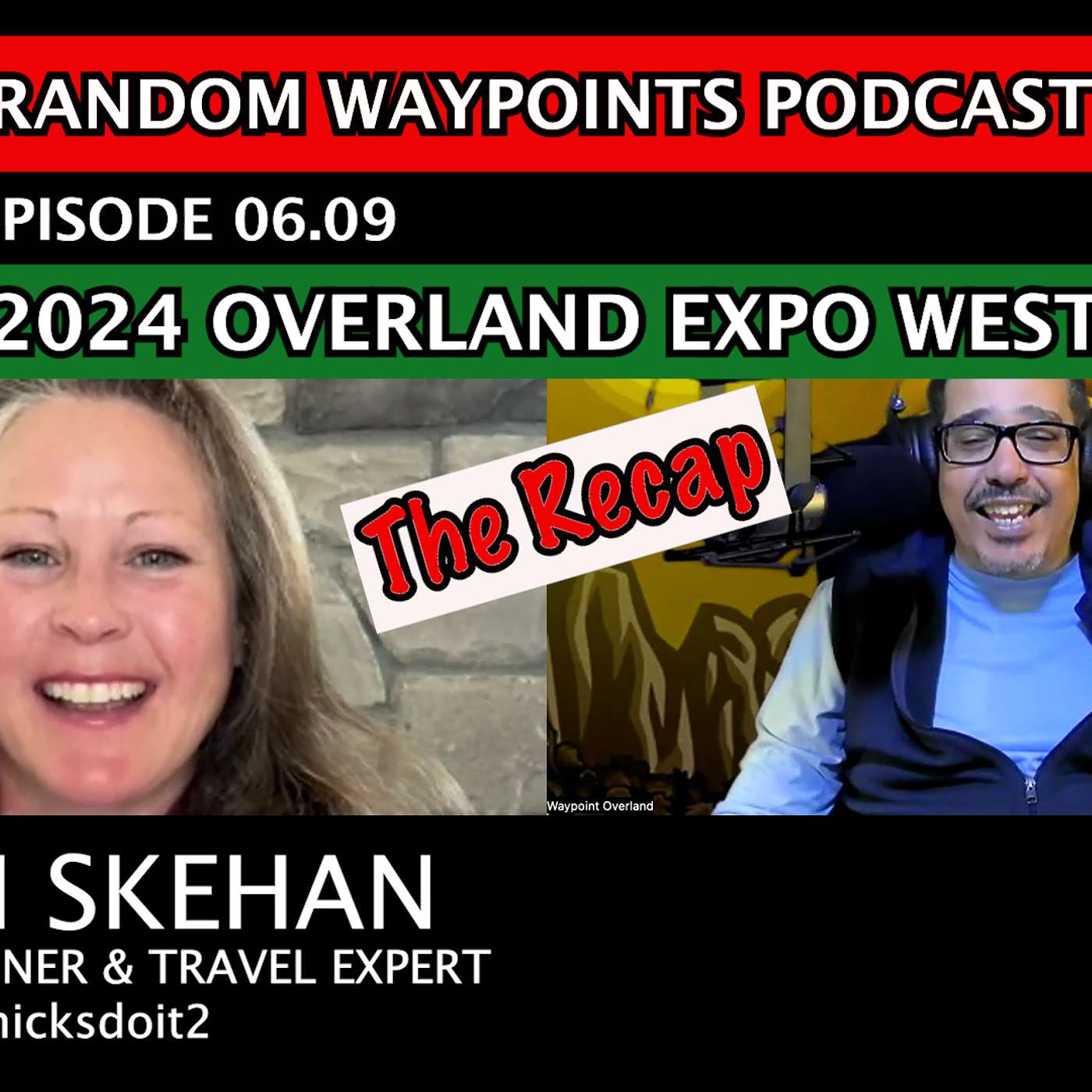 RANDOM WAYPOINTS PODCAST EP.06.09 | 2024 OVERLAND EXPO WEST INSIDERS  RECAP Pt. I with CANDI SKEHAN | OVERLAND.NEWS.TODAY episode artwork