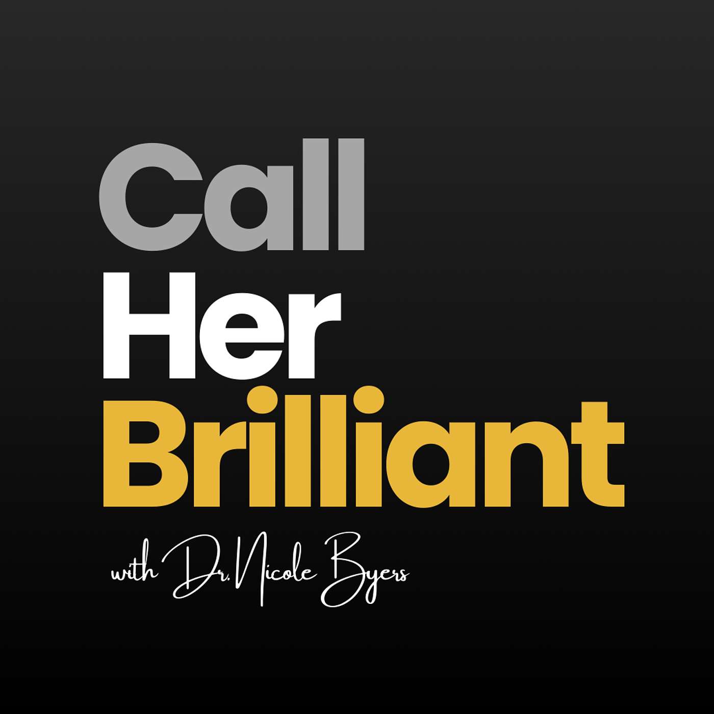 Call Her Brilliant