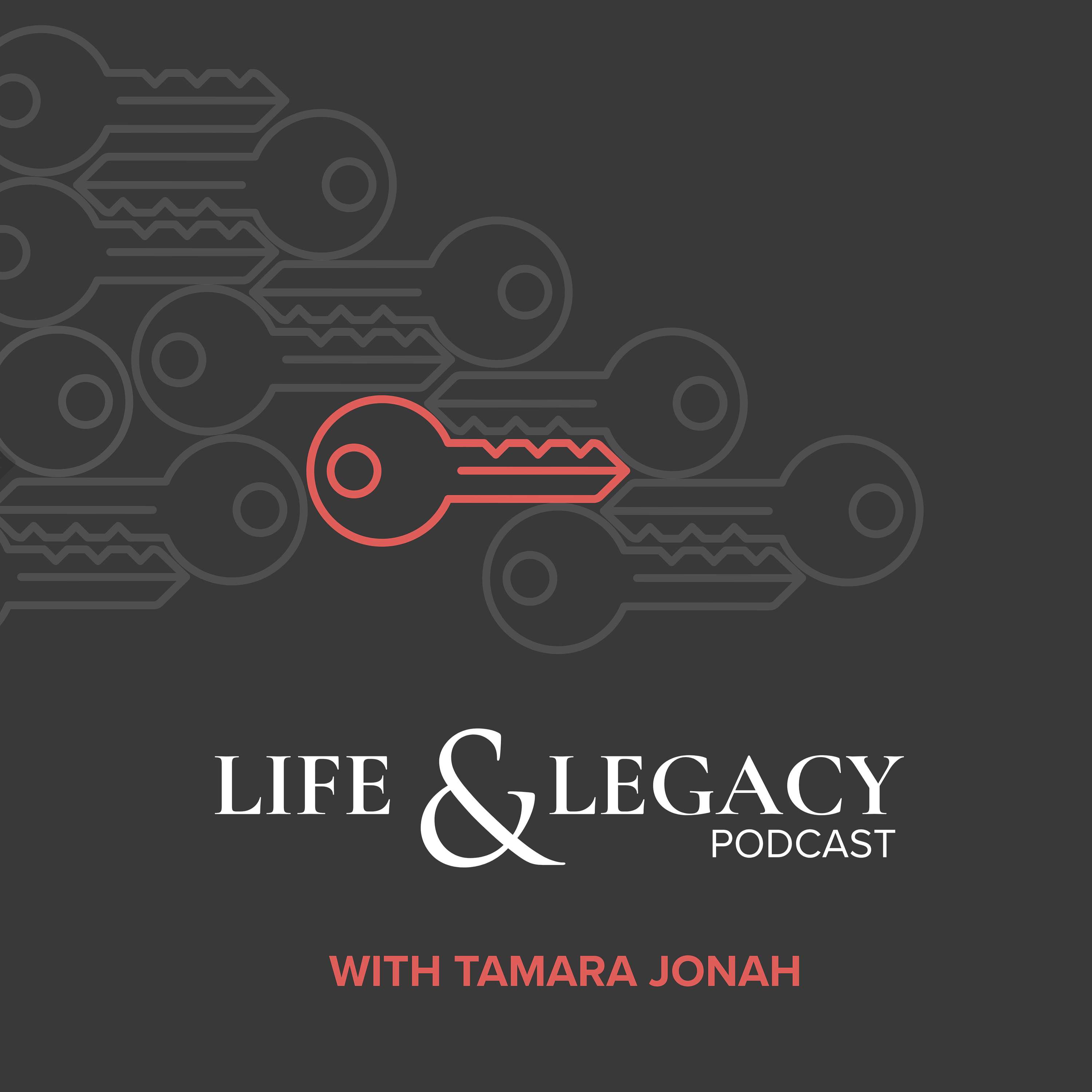 Life & Legacy Podcast
