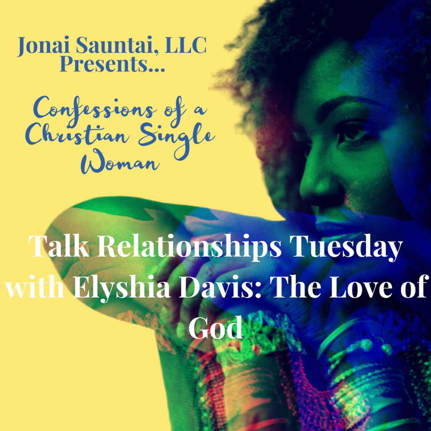 Talk Relationships Tuesday with Elyshia Davis: The Love of God