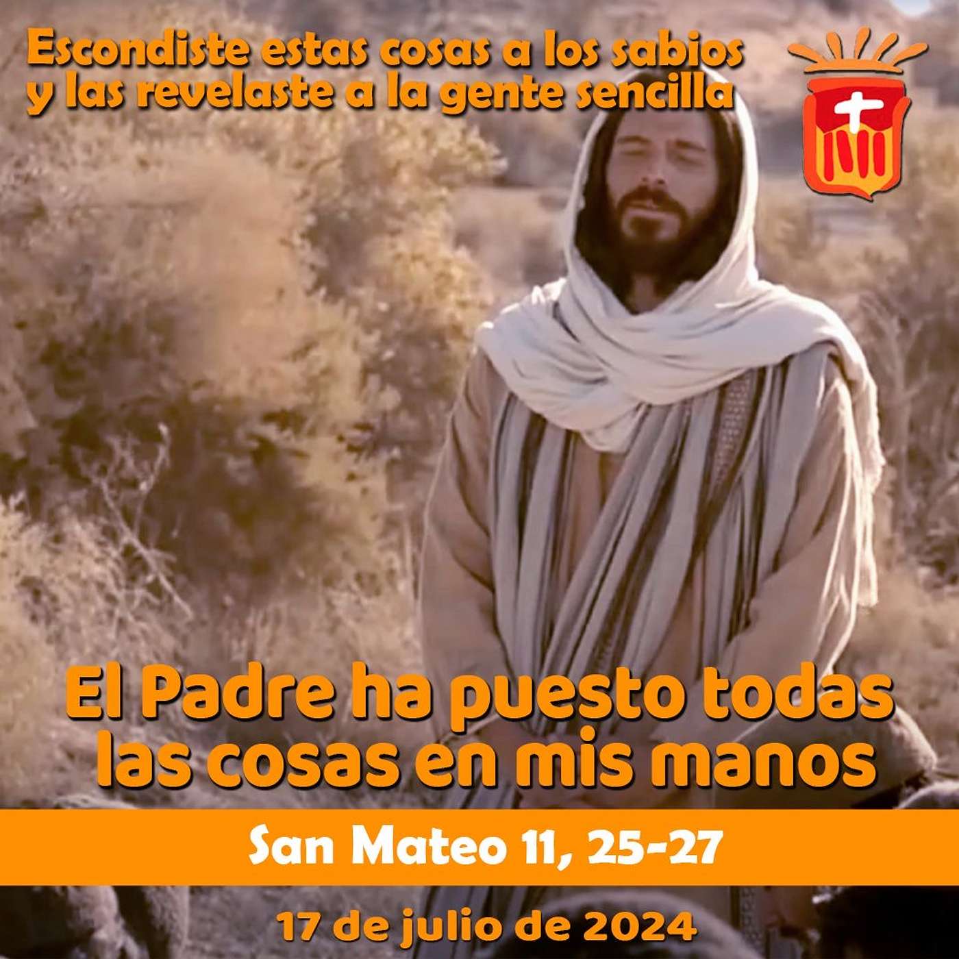 2024-07-17 San Mateo 11, 25-27: Miércoles XV Ordinario.