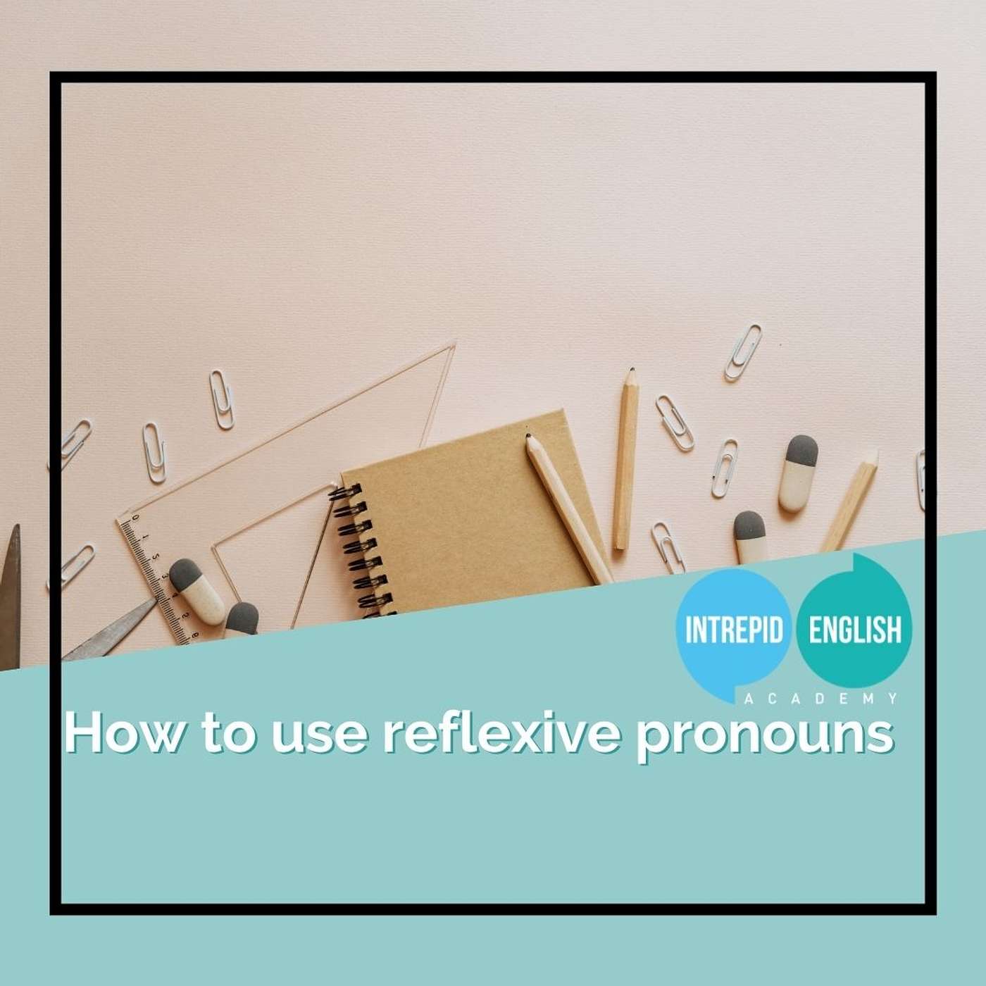 How to use reflexive pronouns