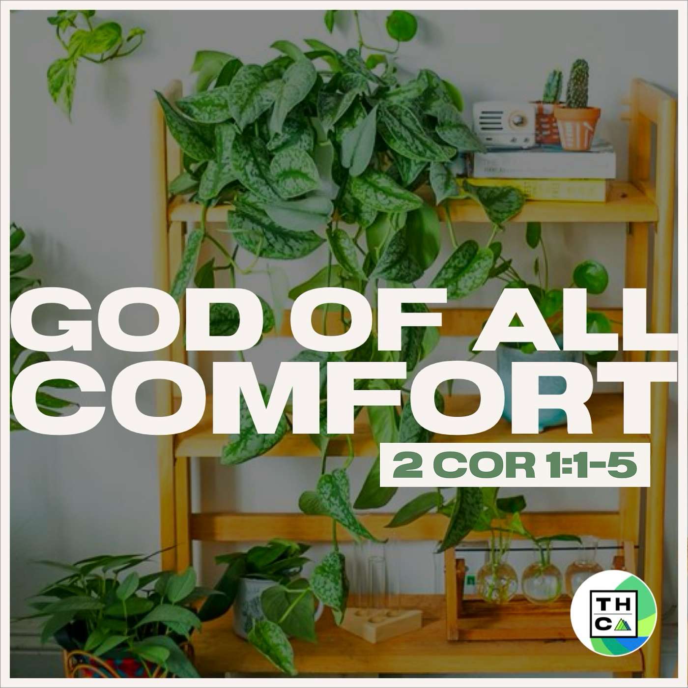 God of all Comfort - 2 Cor 1:1-7 episode artwork