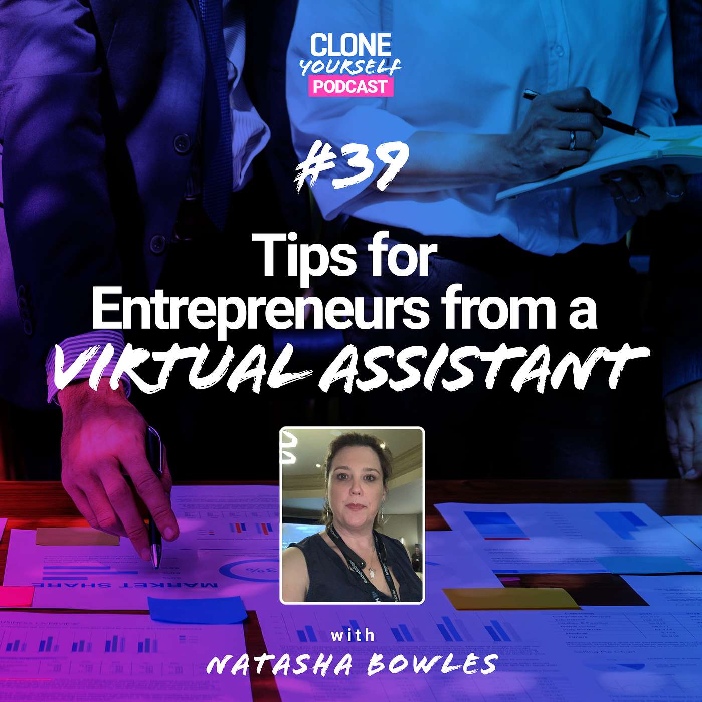 #39: Tips for Entrepreneurs from a Virtual Assistant with Natasha Bowles episode artwork