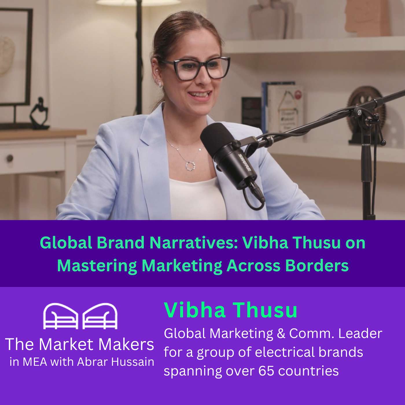 The Market Makers in MEA with Abrar Hussain