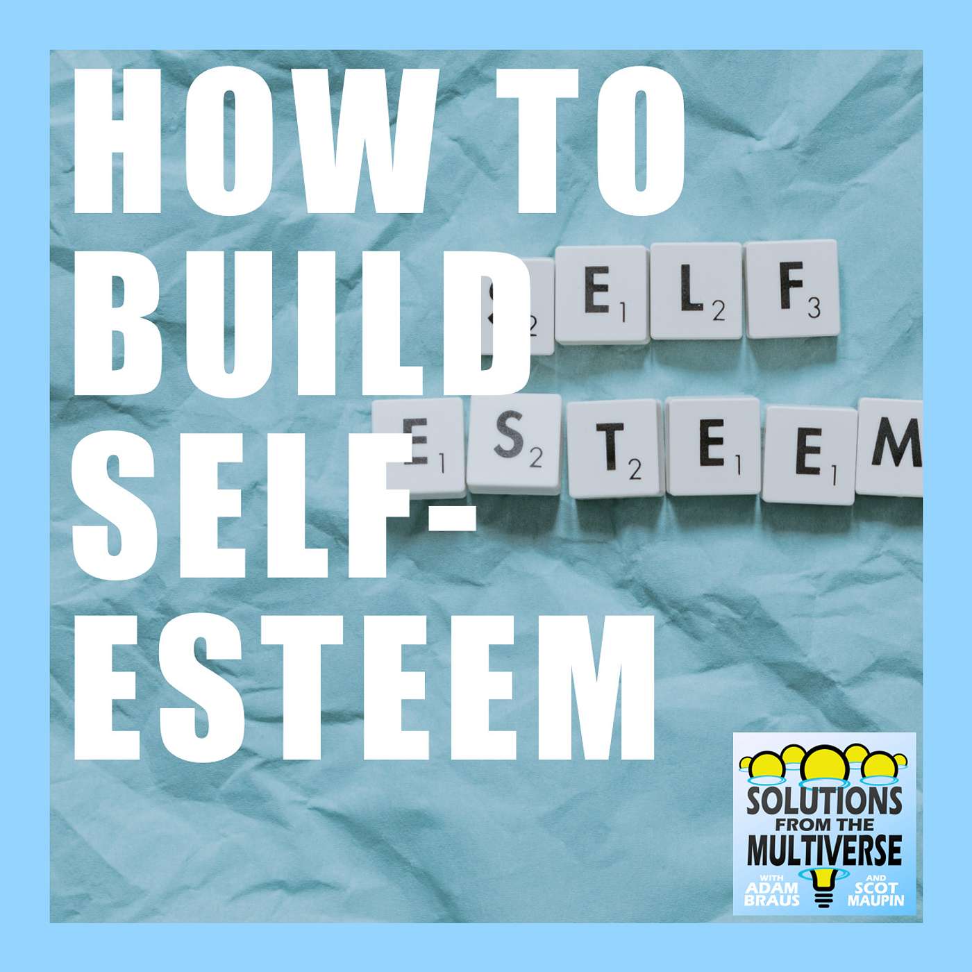 Solving Self-Esteem: What It Is and Do You Even Want More of It? | SFM E12 episode artwork