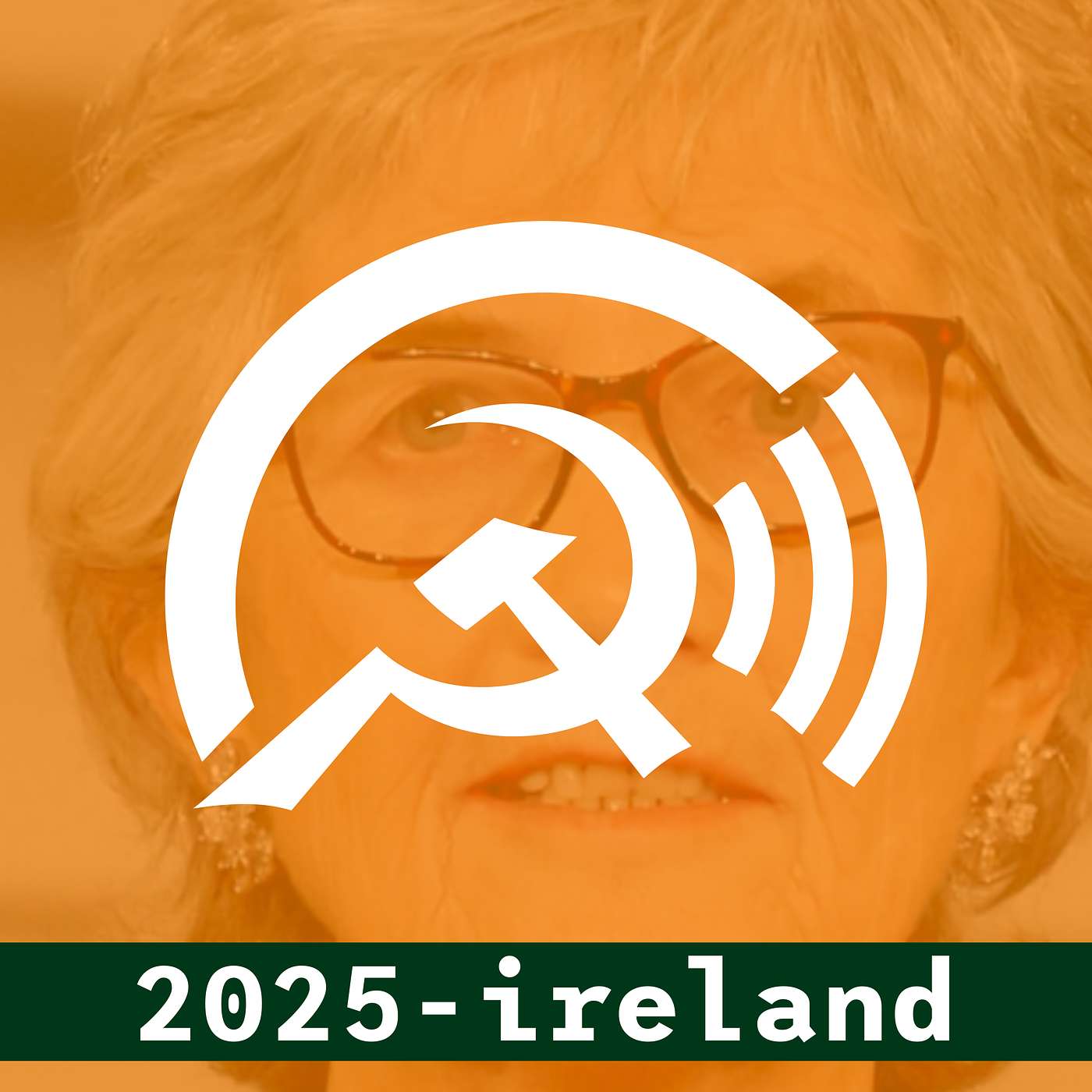 Peeking behind the Catherine Connolly hysteria - A look at Ireland today, with Comrade Eibhlin