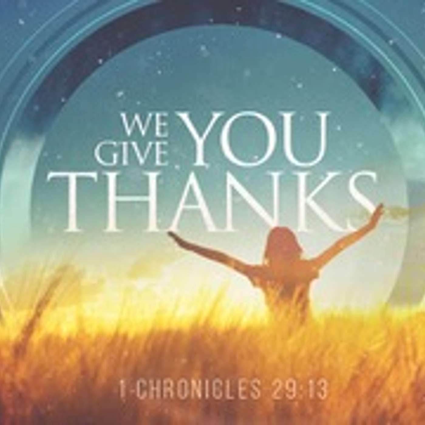 We Give You Thanks