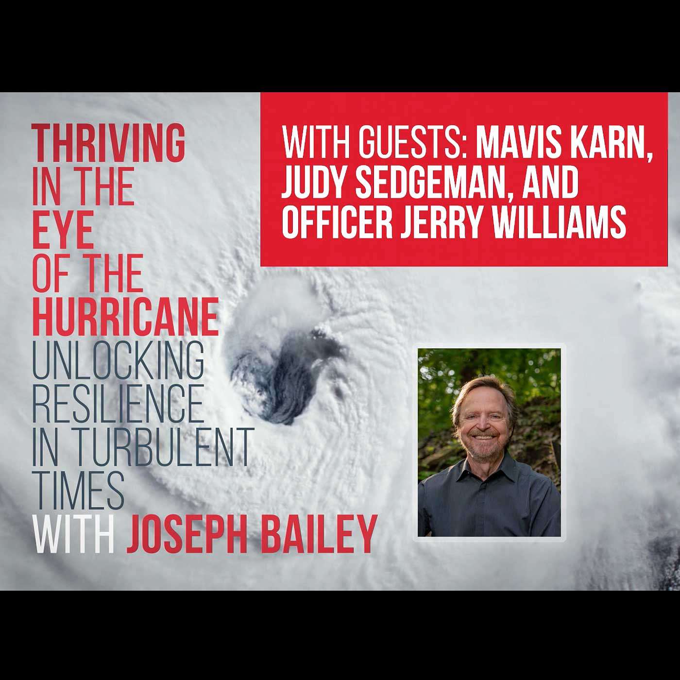 Thriving in the Eye of the Hurricane: Podcast with Joe Bailey