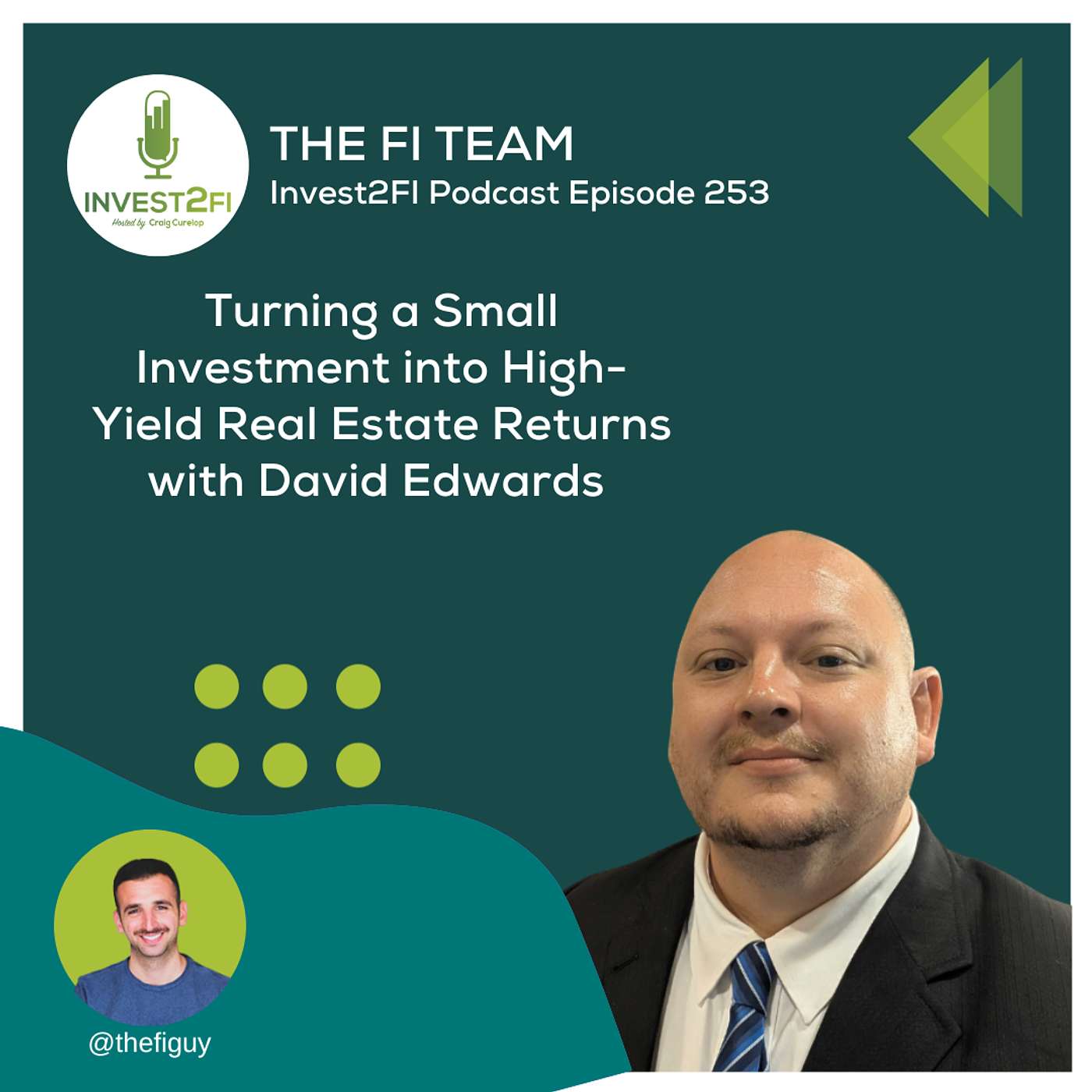 Episode 253 - Turning a Small Investment into High-Yield Real Estate Returns with David Edwards