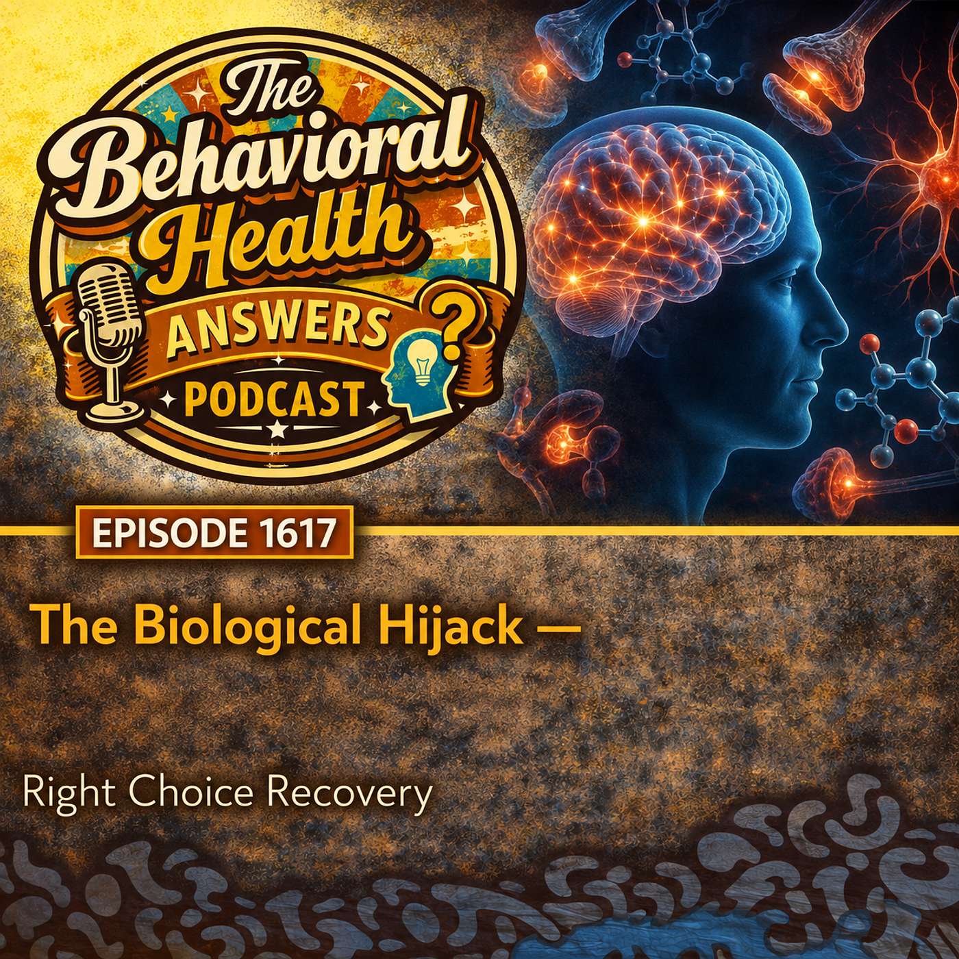 Episode 1617: The Biological Hijack | Right Choice Recovery
