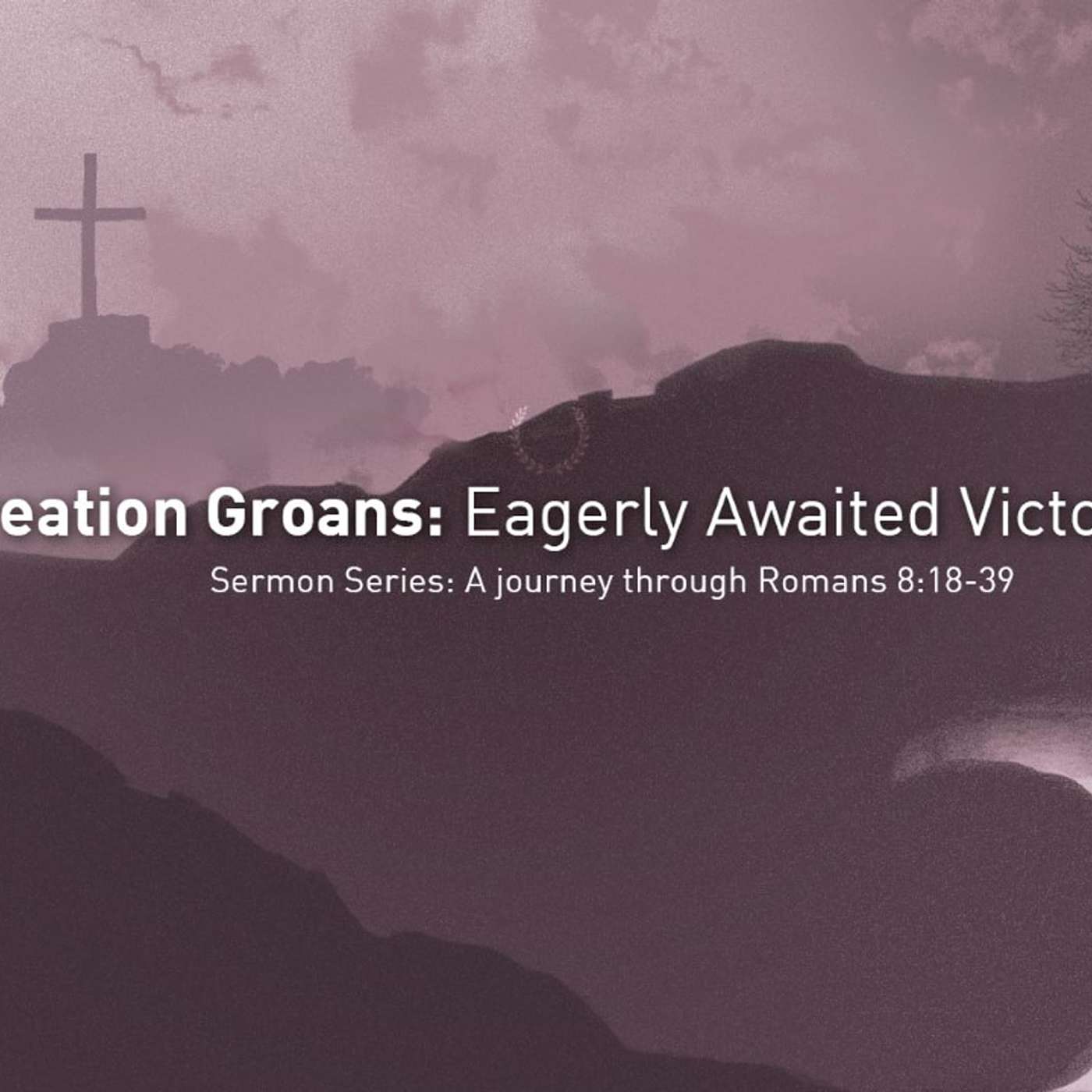Easter Sunday – Pastor Dave Hentschel – Creation Groans-Eagerly Awaited Victory – 4-12-20 episode artwork