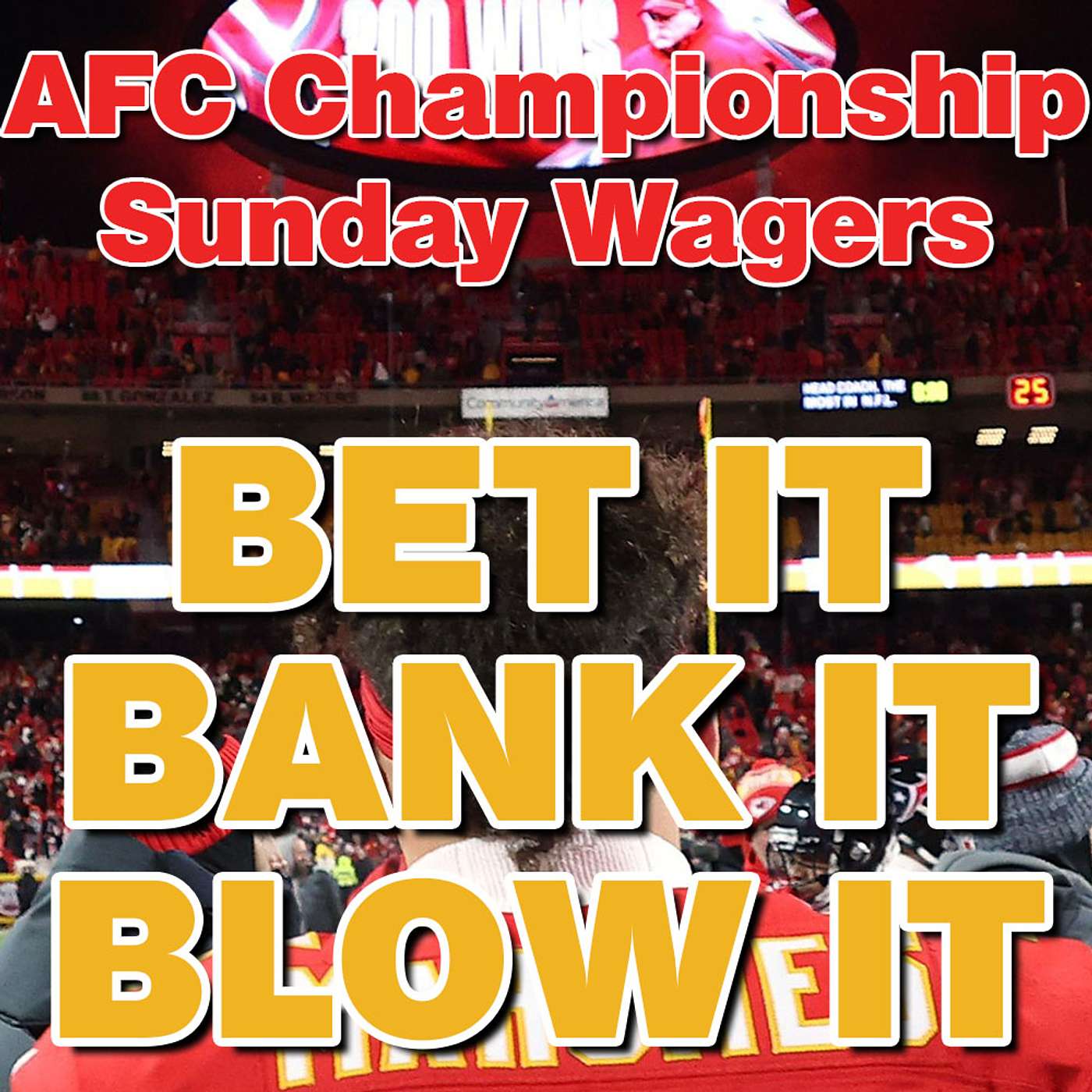 2024-25 NFL CHAMPIONSHIP SUNDAY - Bets, Wagers, Picks & Strategy from 'Bet It, Bank It, Blow It' episode artwork